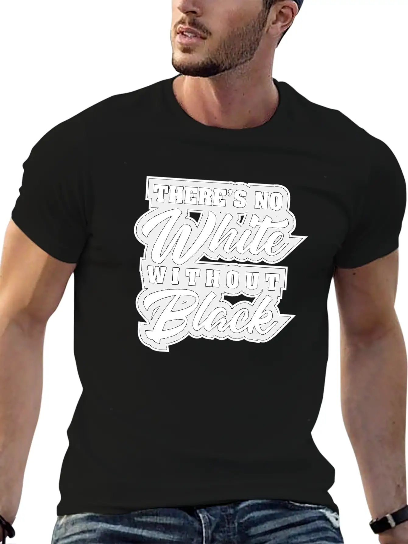 There Is No White Without Black Unisex Casual T-Shirt – Clean Design For Daily Comfort