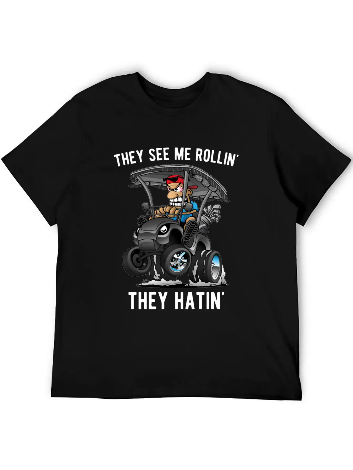 They See Me Rollin' They Hatin' Golf Cart Cartoon Basic Graphic T-Shirt – Daily Comfort In Soft Cotton