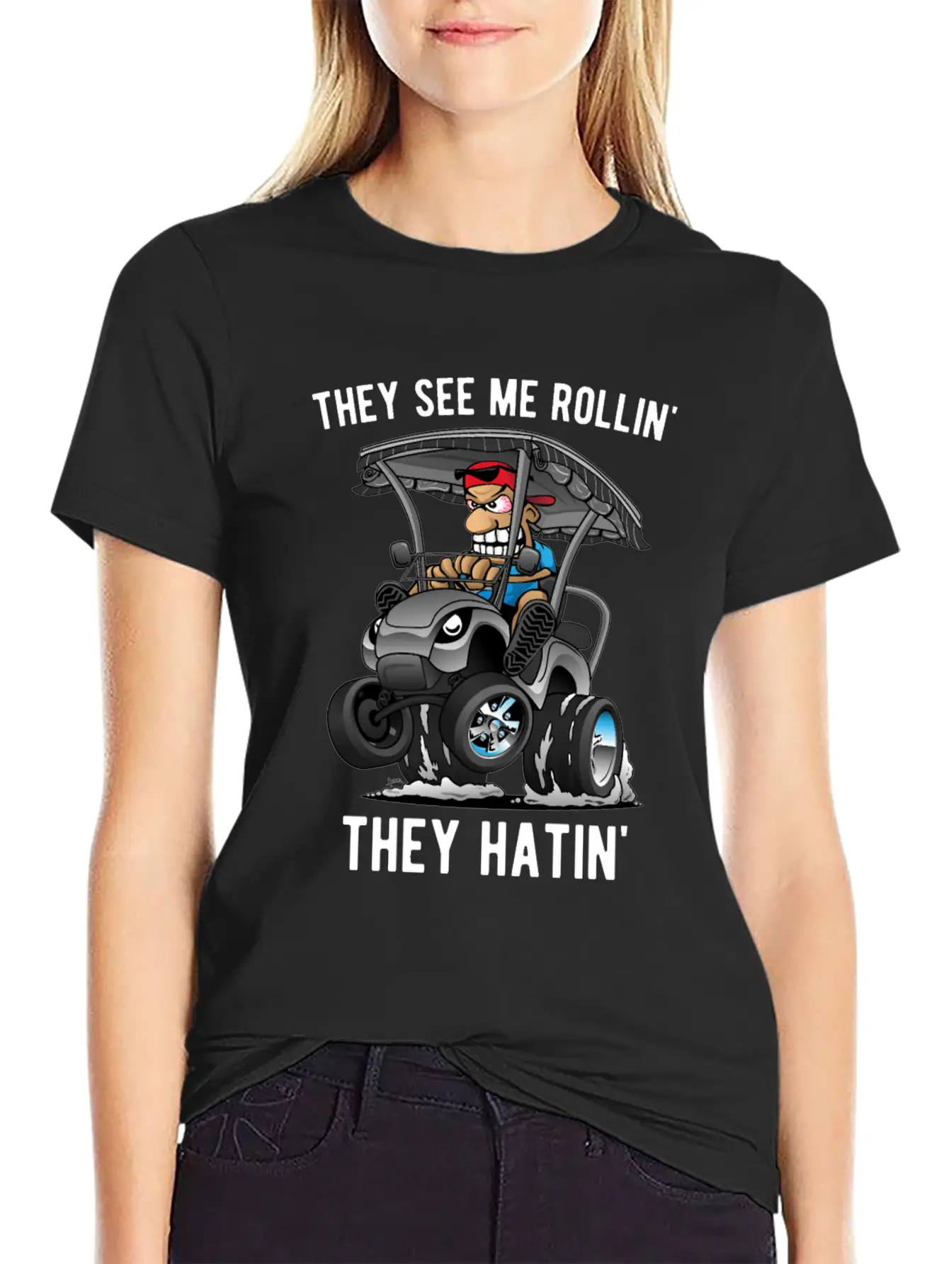They See Me Rollin' They Hatin' Golf Cart Cartoon Lightweight Cotton T-Shirt – Daily Comfort Graphic Shirt