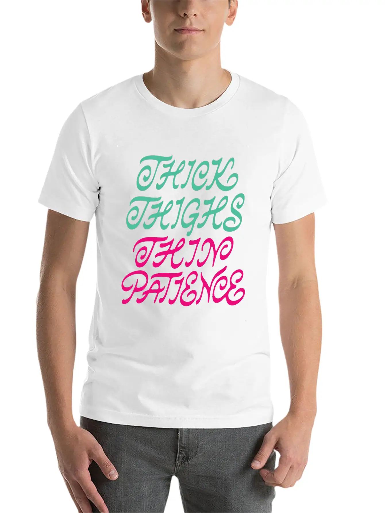 Thick Thighs Thin Patience Lightweight Cotton T-Shirt – Daily Comfort Graphic Shirt