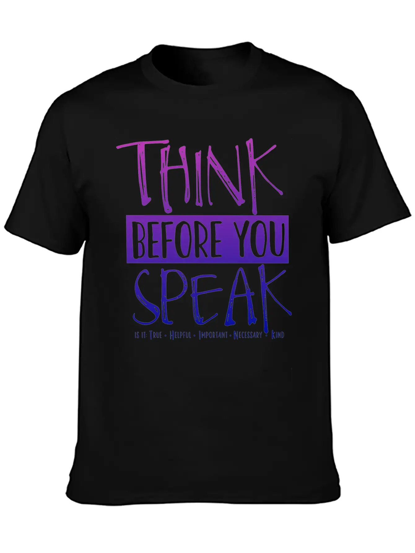 Think Before You Speak Teacher | Ombre Lightweight Cotton T-Shirt – Daily Comfort Graphic Shirt