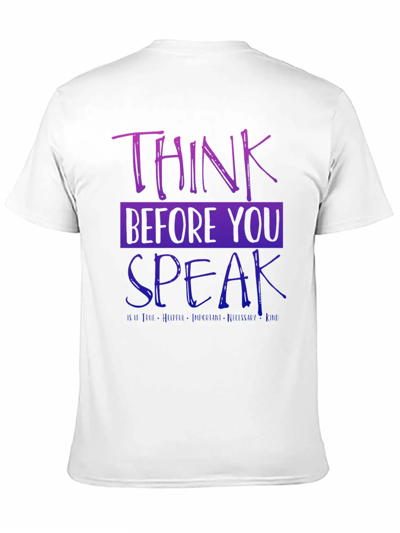 Think Before You Speak Teacher | Ombre Lightweight Cotton T-Shirt – Daily Comfort Graphic Shirt