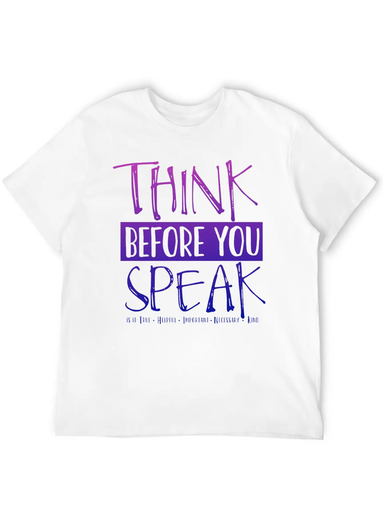 Think Before You Speak Teacher | Ombre Lightweight Cotton T-Shirt – Daily Comfort Graphic Shirt