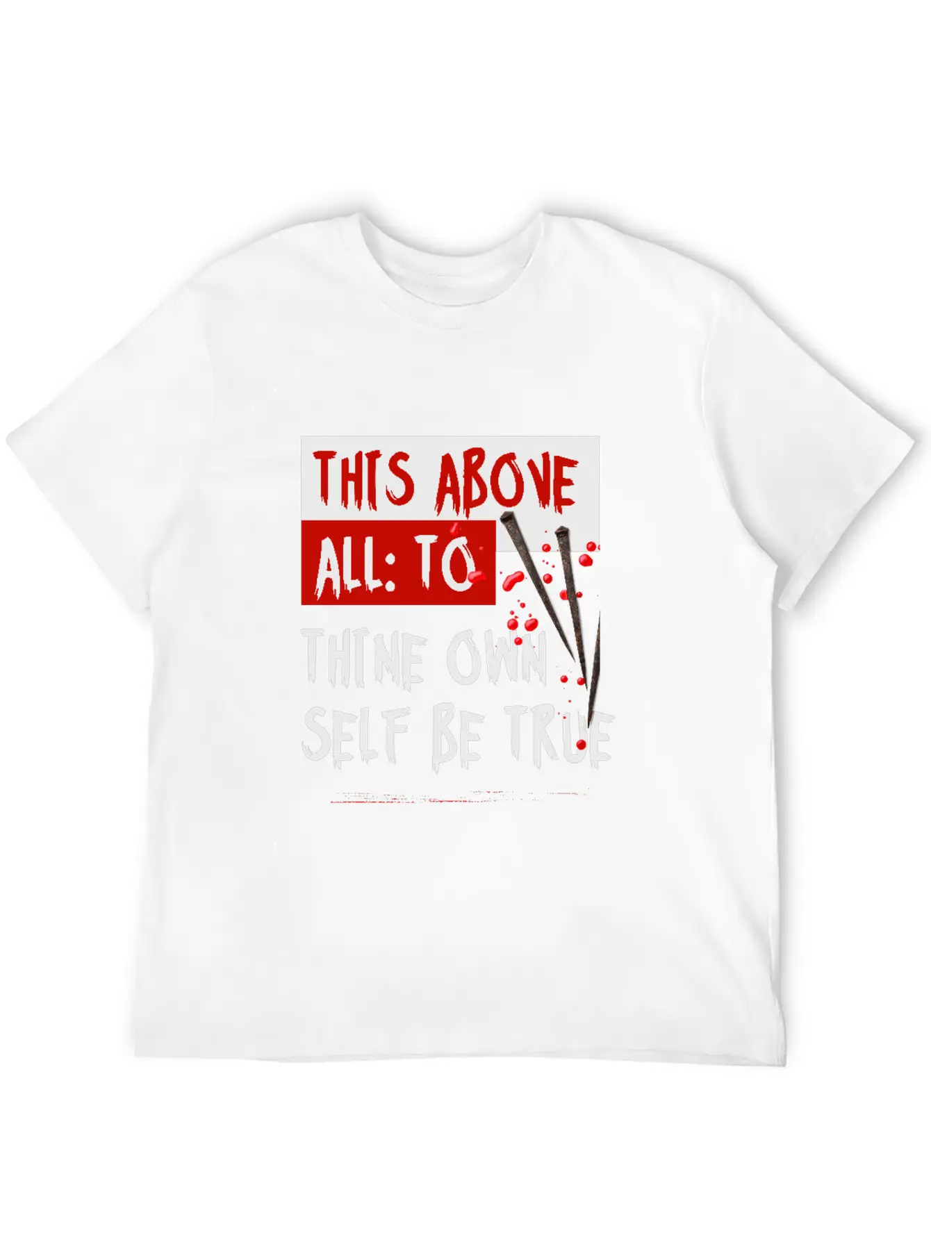 This Above All To Thine Own Self Be True Classic Fit Graphic Tee For Daily Comfort – Unisex Cotton Shirt