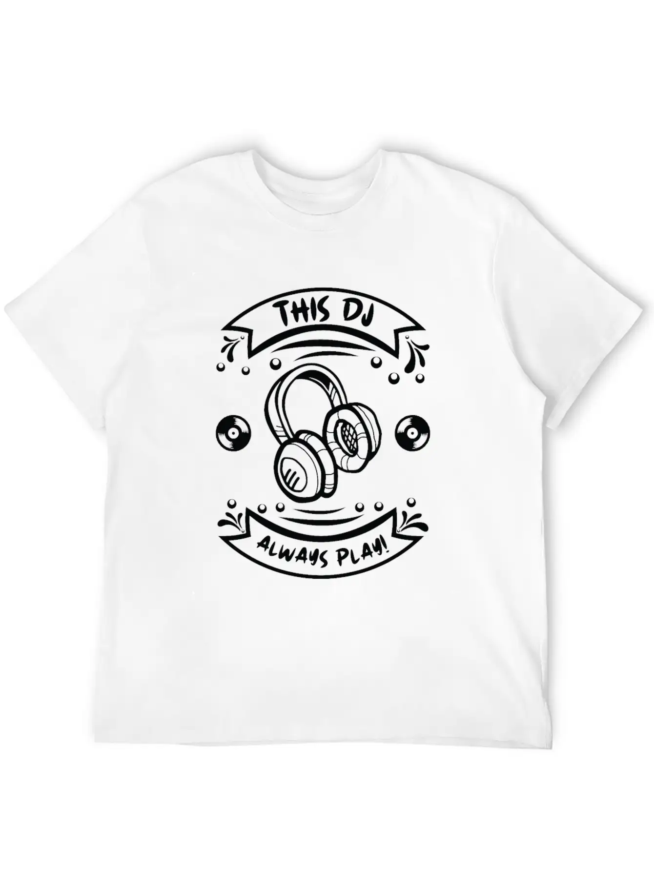 This DJ Always Play DJ Headphones Playing Music Unisex Casual T-Shirt – Clean Design For Daily Comfort