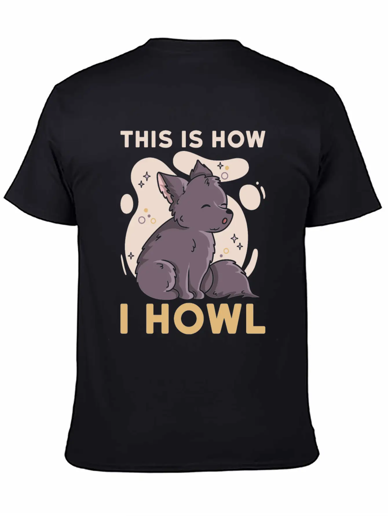 This Is How I Howl Quote For A Wolf Expert Unisex Casual T-Shirt – Clean Design For Daily Comfort