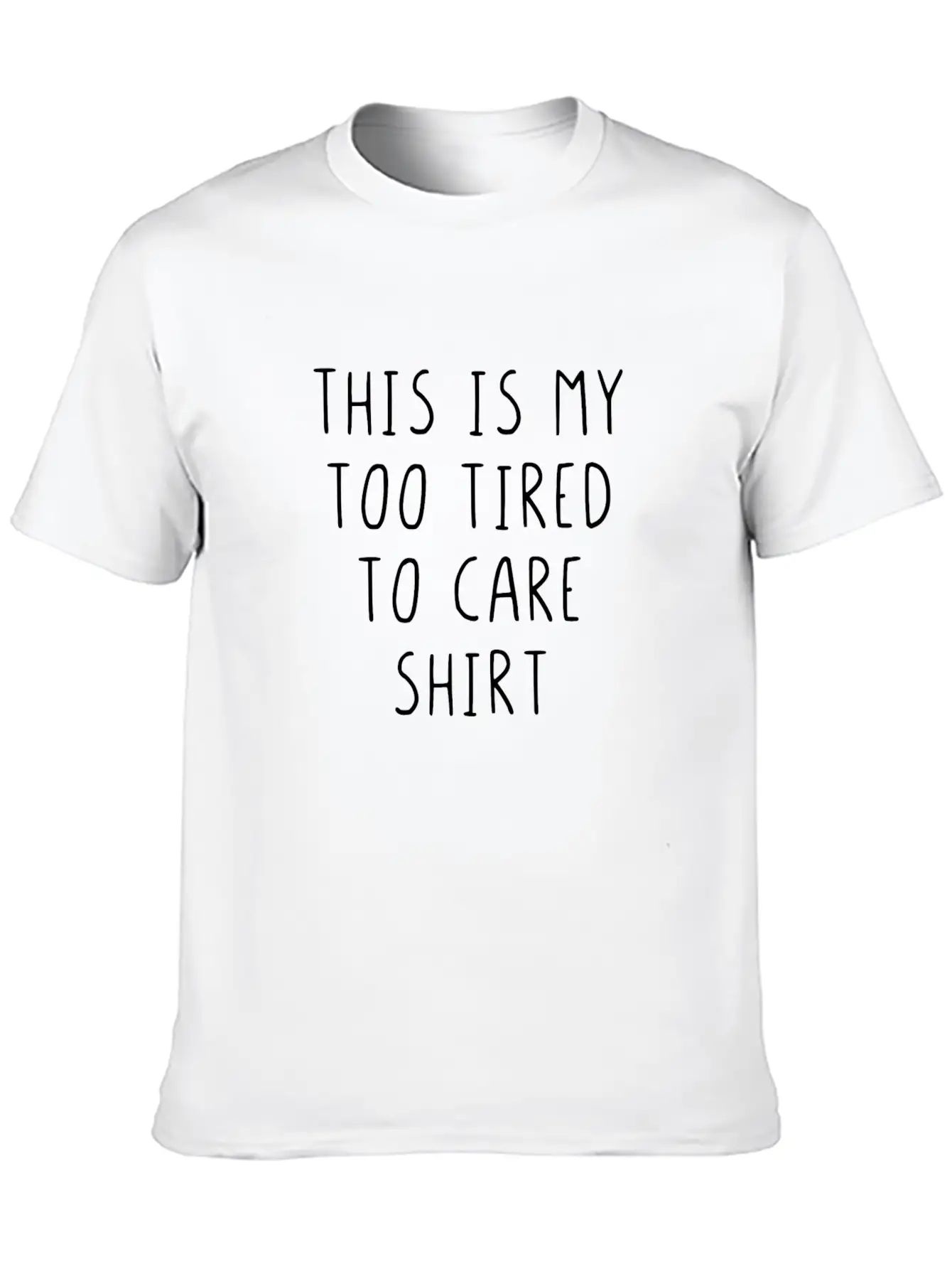 This Is My Too Tired To Care Shirt Essential Cotton Tee For Daily Outfits – Unisex Style