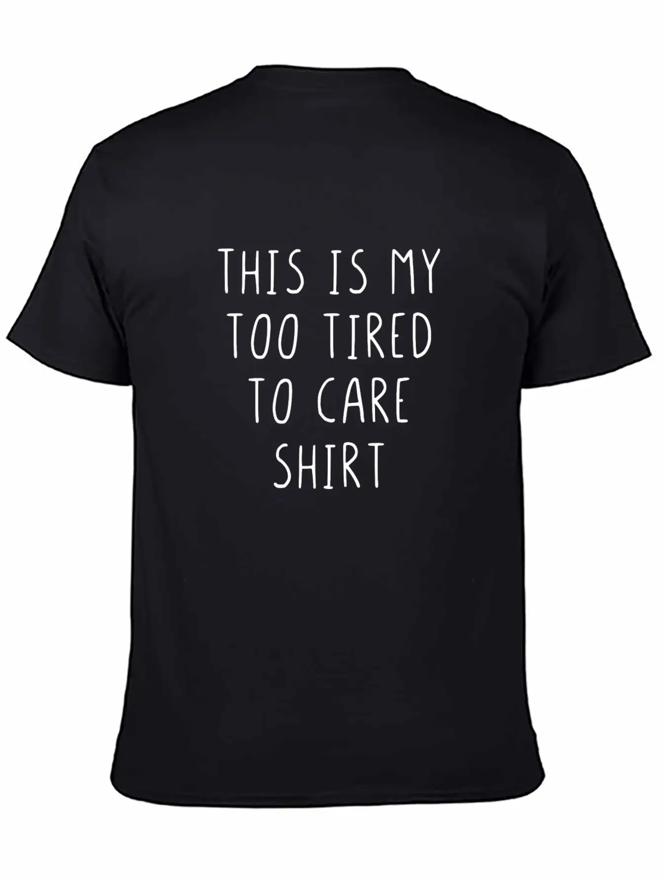 This Is My Too Tired To Care Shirt Essential Cotton Tee For Daily Outfits – Unisex Style