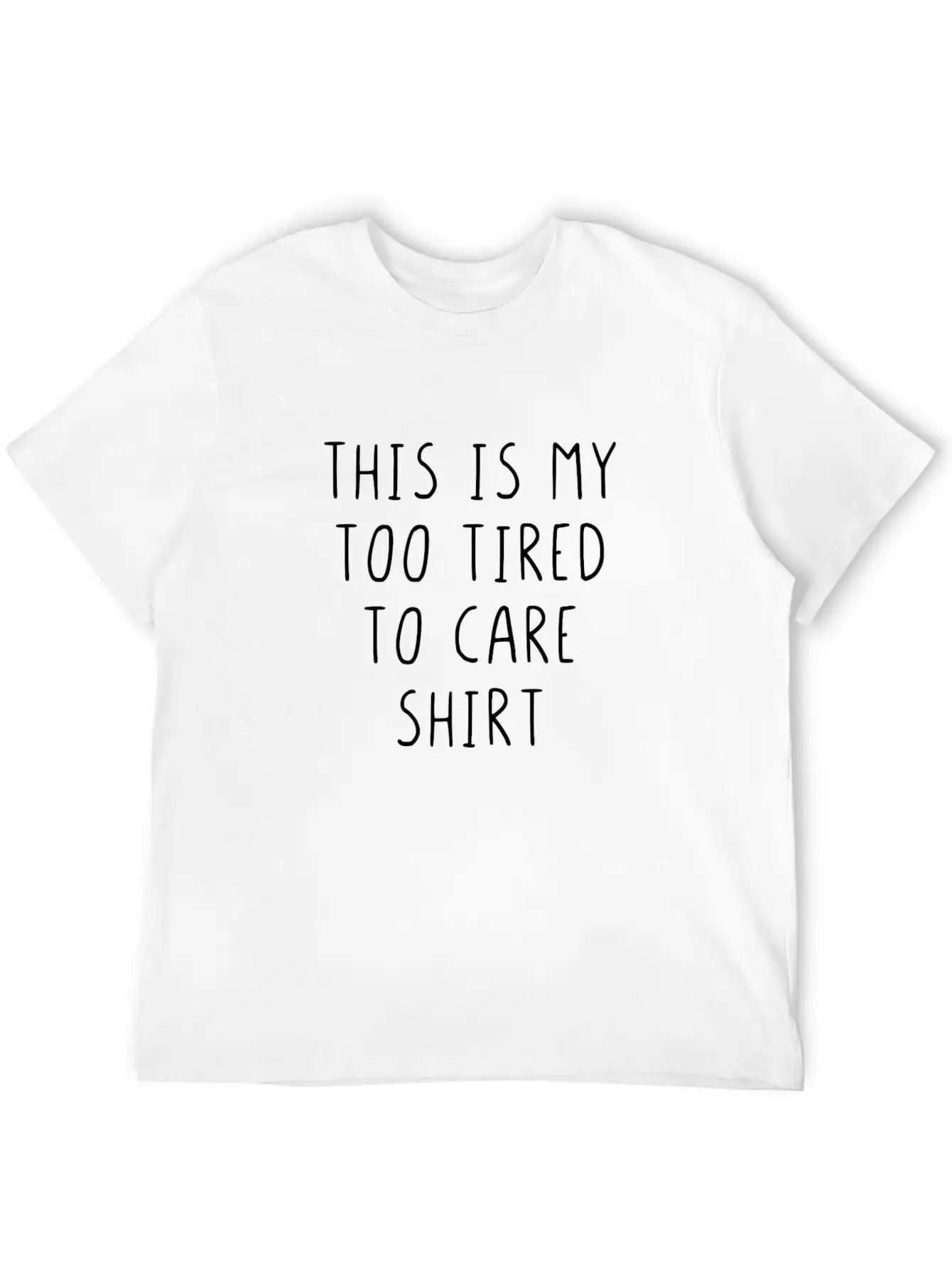 This Is My Too Tired To Care Shirt Essential Cotton Tee For Daily Outfits – Unisex Style