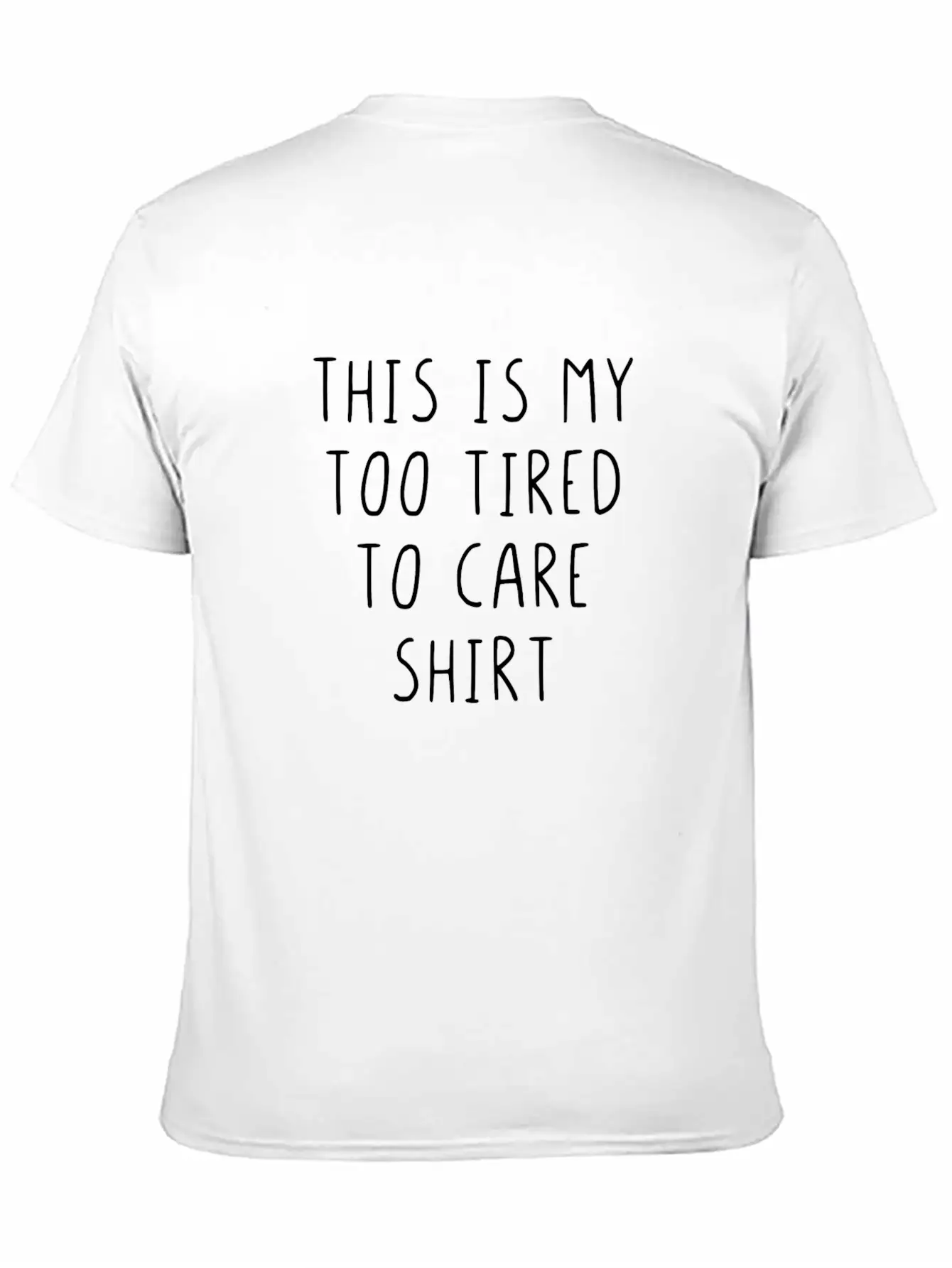 This Is My Too Tired To Care Shirt Essential Cotton Tee For Daily Outfits – Unisex Style