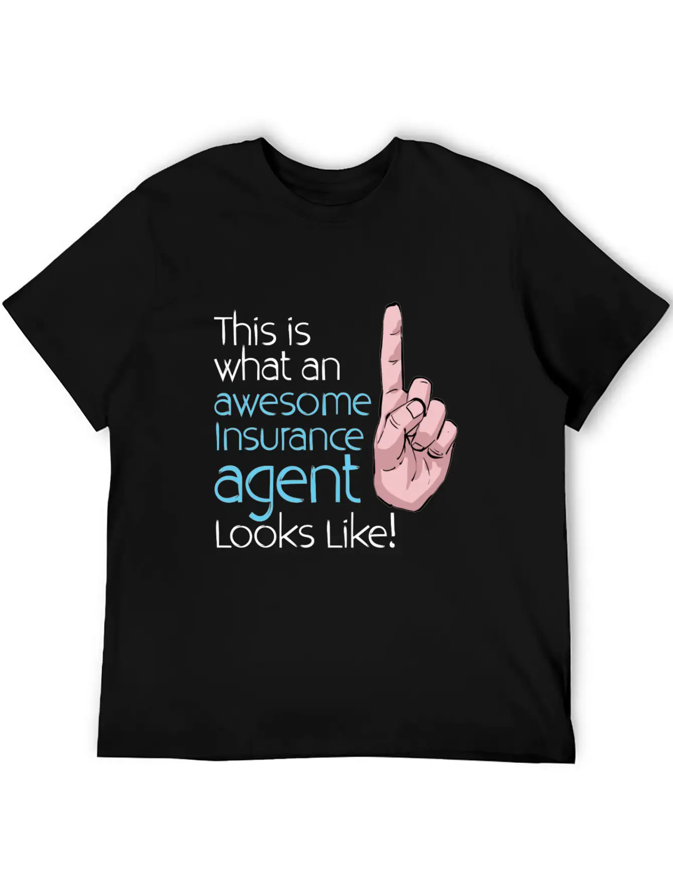 This Is What An Awesome Insurance Agent Looks Stylish Everyday T-Shirt – Unisex Basic Cotton Tee