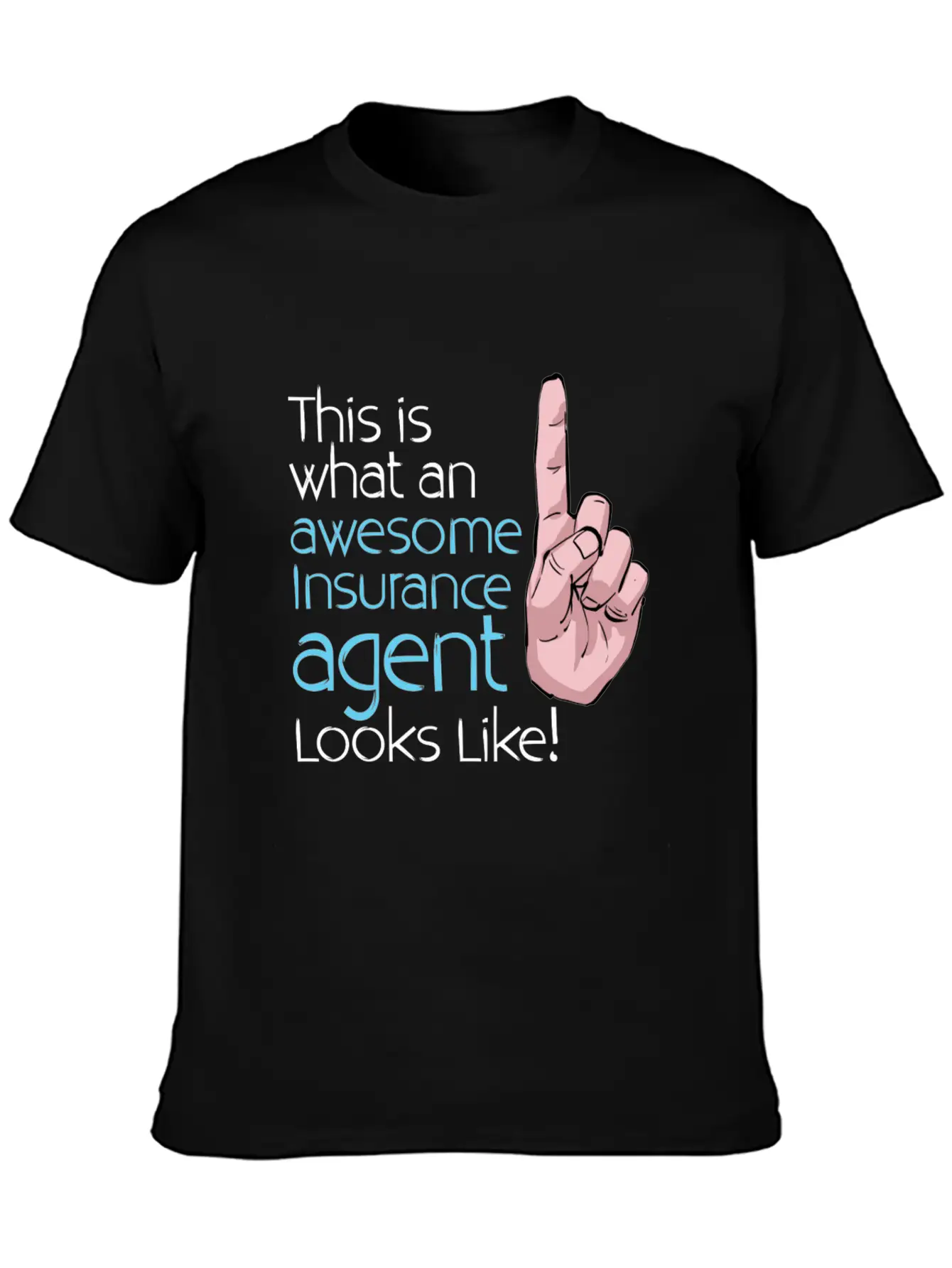 This Is What An Awesome Insurance Agent Looks Stylish Everyday T-Shirt – Unisex Basic Cotton Tee
