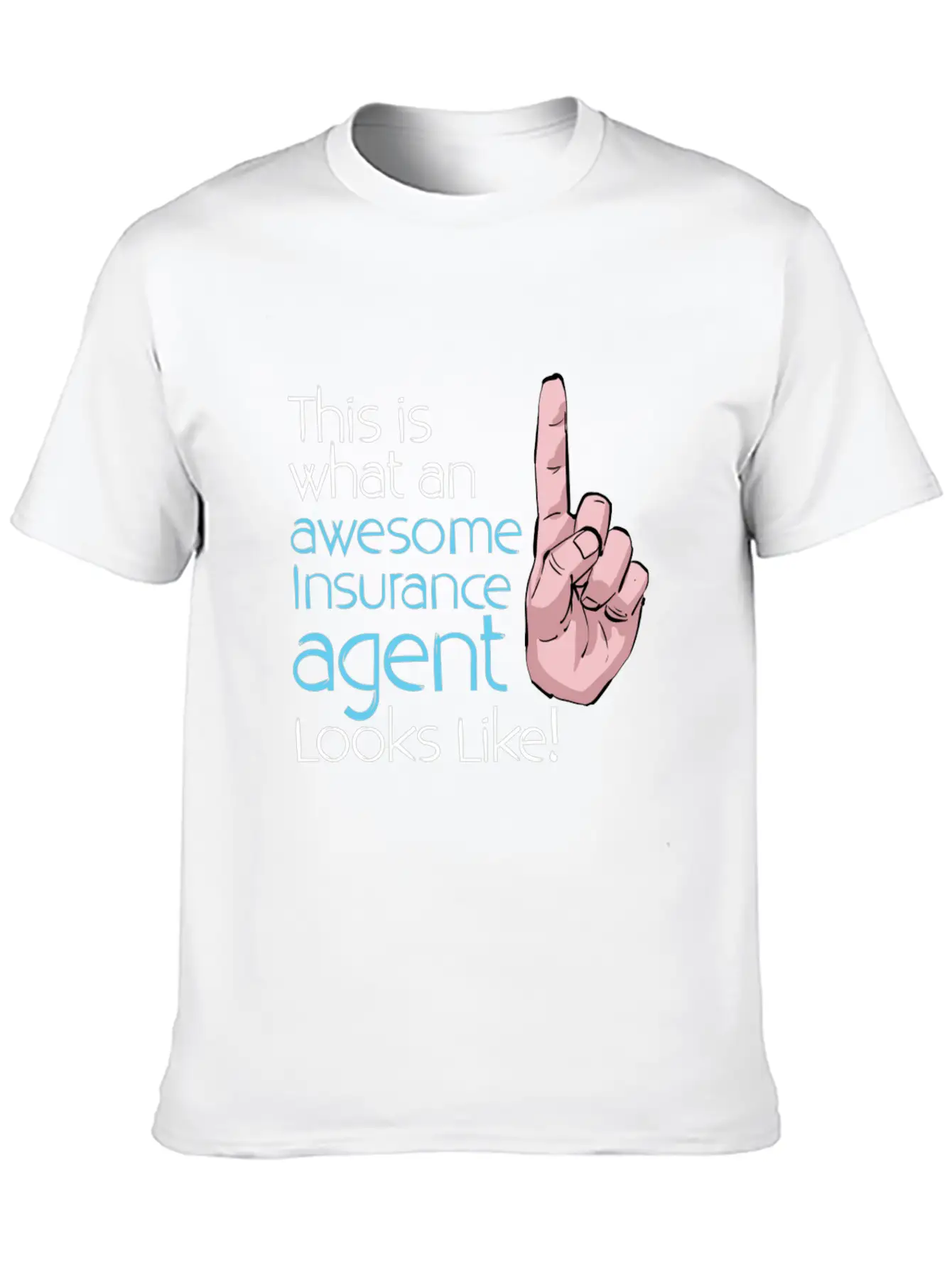 This Is What An Awesome Insurance Agent Looks Stylish Everyday T-Shirt – Unisex Basic Cotton Tee