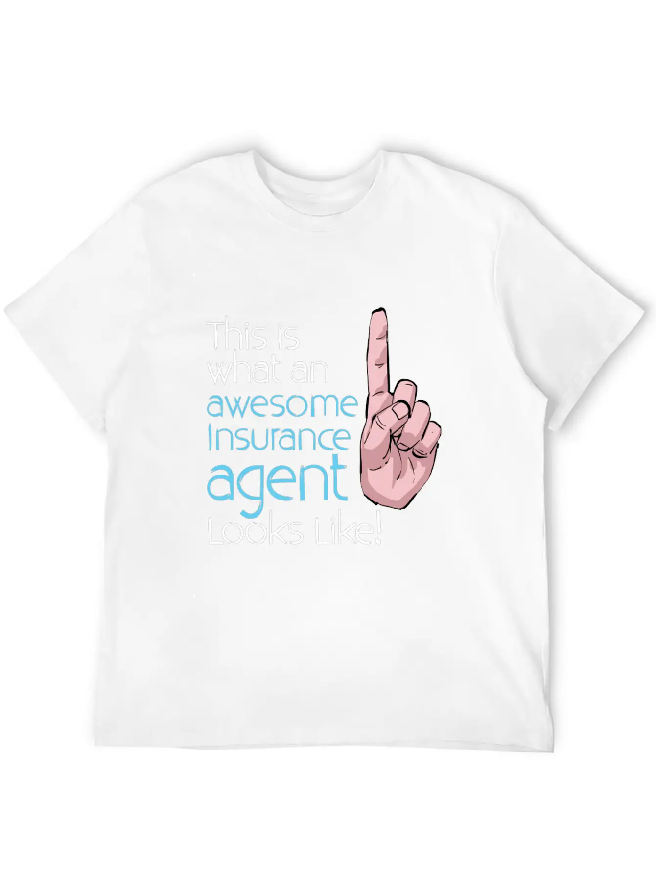 This Is What An Awesome Insurance Agent Looks Stylish Everyday T-Shirt – Unisex Basic Cotton Tee