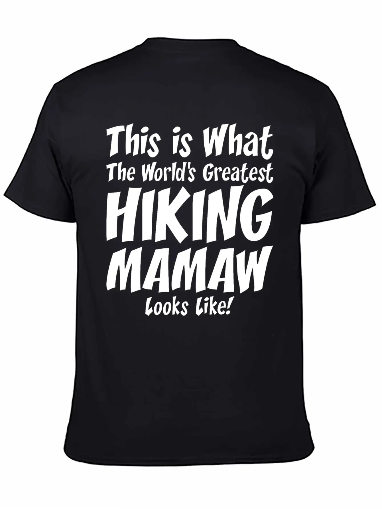 This Is What The Worlds Greatest Hiking Mamaw Soft Cotton Short Sleeve Tee – Unisex Wardrobe Staple