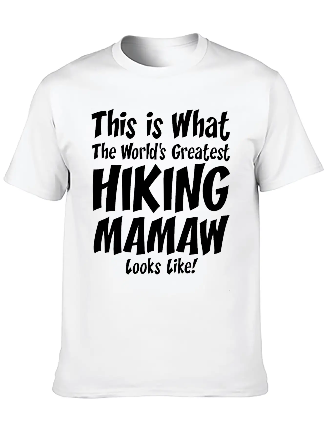 This Is What The Worlds Greatest Hiking Mamaw Soft Cotton Short Sleeve Tee – Unisex Wardrobe Staple