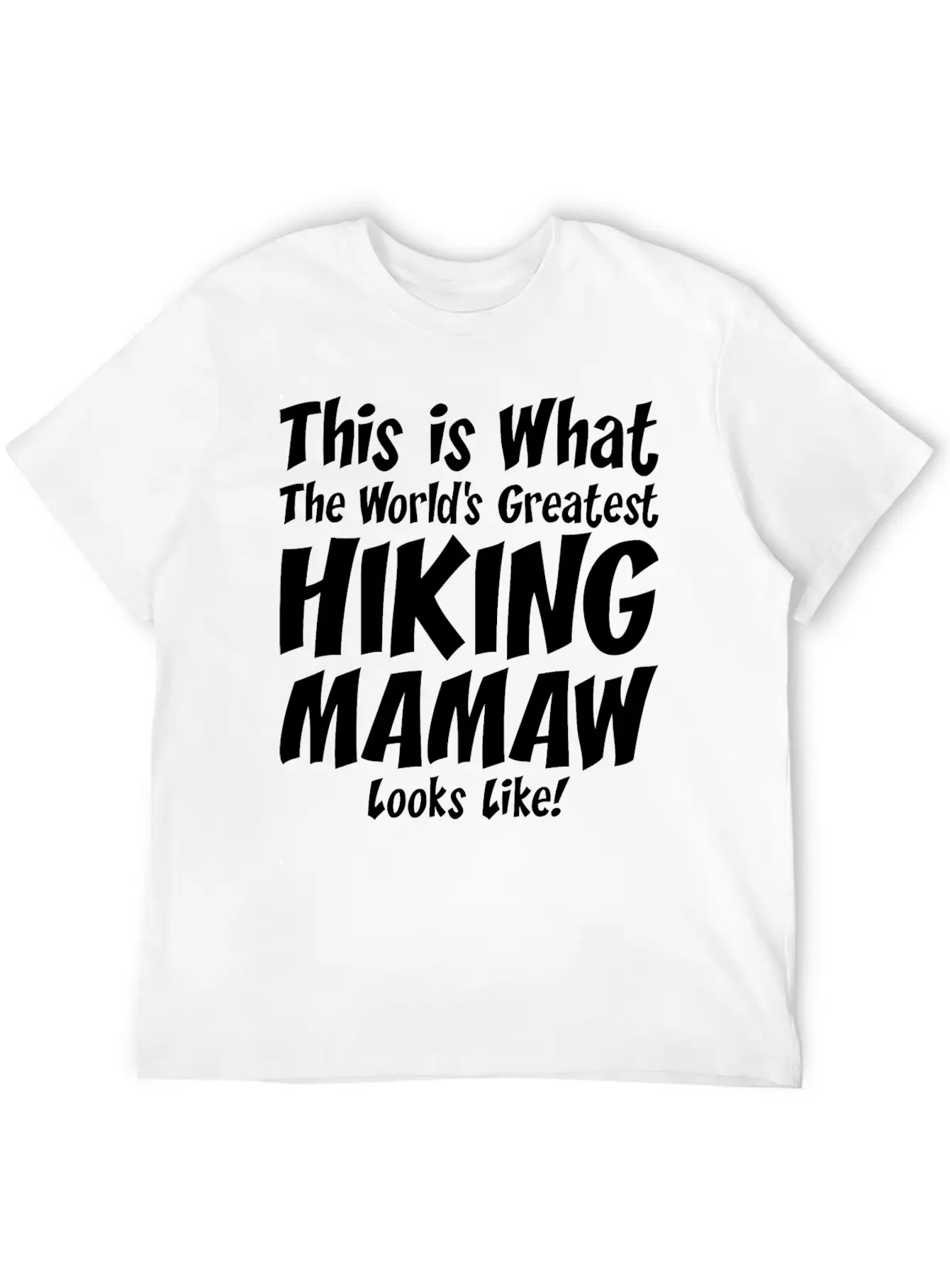 This Is What The Worlds Greatest Hiking Mamaw Soft Cotton Short Sleeve Tee – Unisex Wardrobe Staple