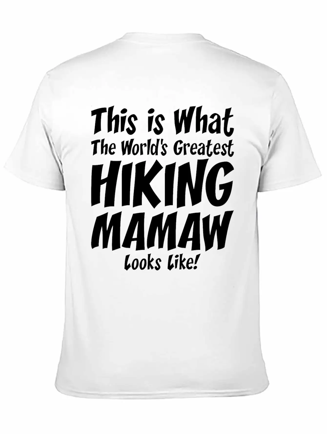 This Is What The Worlds Greatest Hiking Mamaw Soft Cotton Short Sleeve Tee – Unisex Wardrobe Staple