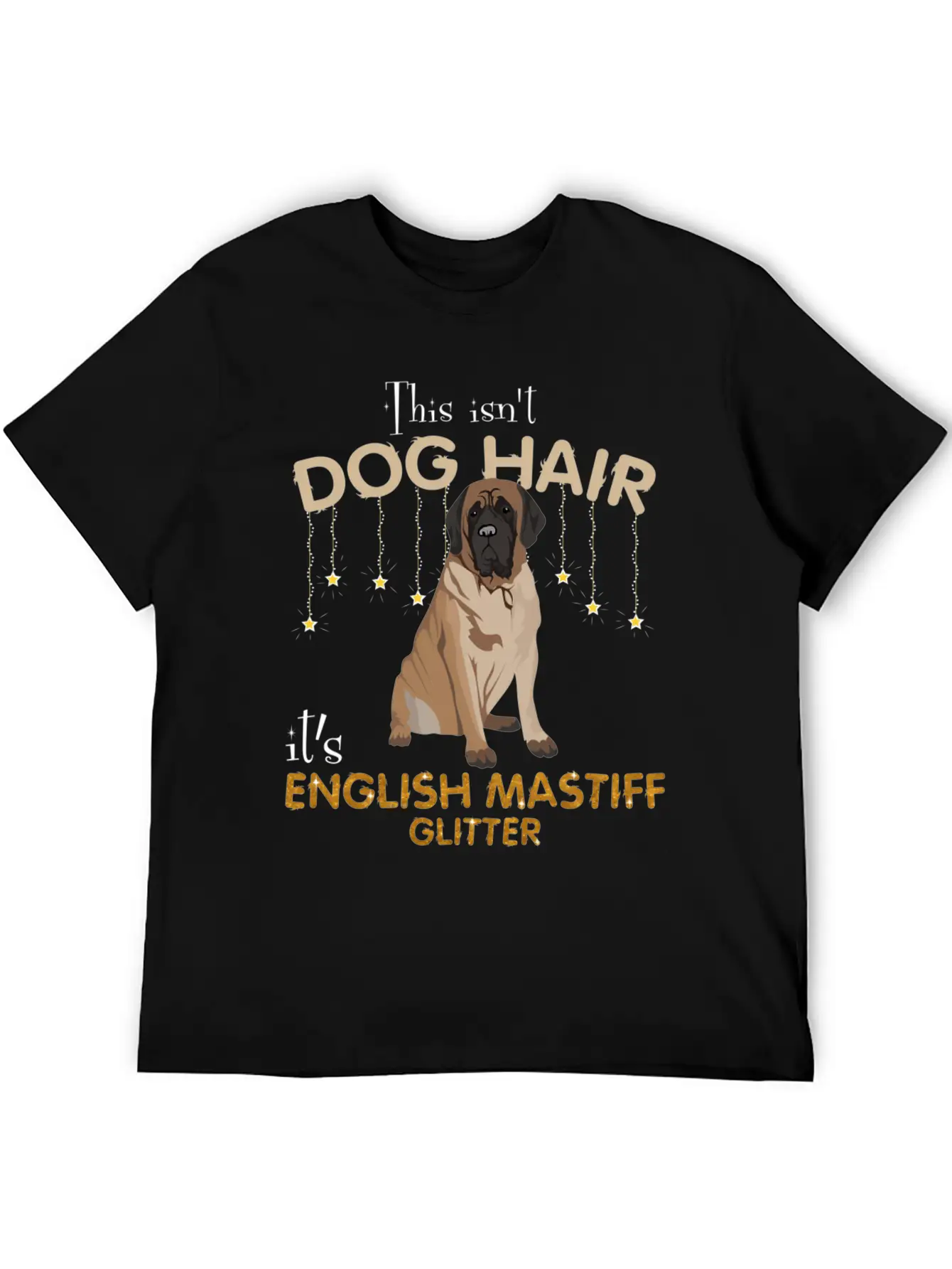 This Isn'T Dog Hair It'S English Mastiff Glitter Essential Cotton Tee For Daily Outfits – Unisex Style
