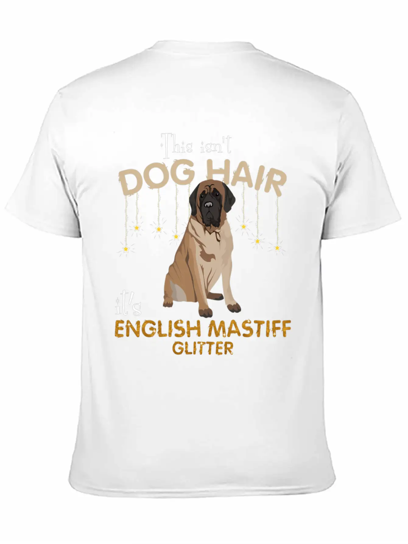 This Isn'T Dog Hair It'S English Mastiff Glitter Essential Cotton Tee For Daily Outfits – Unisex Style