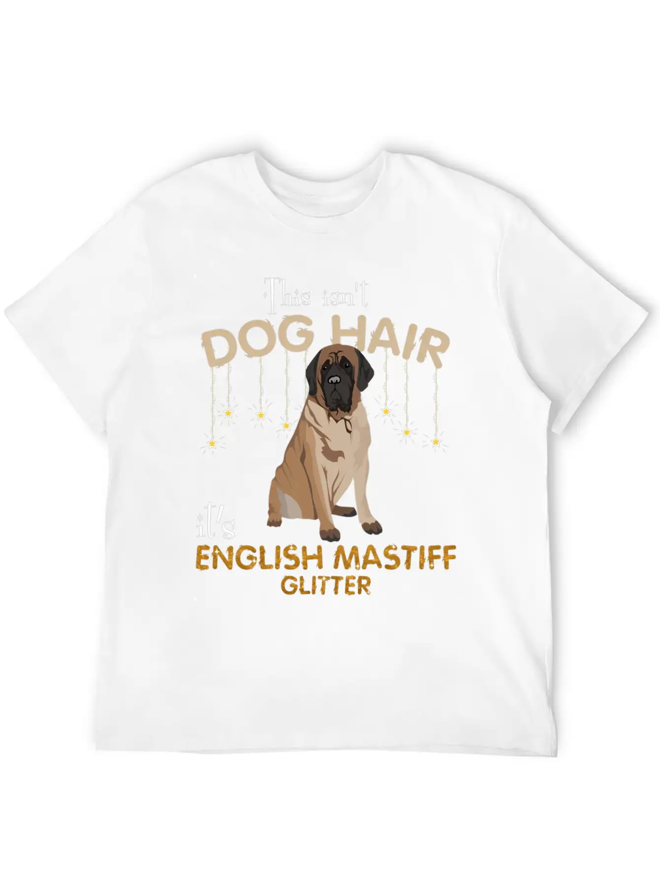 This Isn'T Dog Hair It'S English Mastiff Glitter Essential Cotton Tee For Daily Outfits – Unisex Style