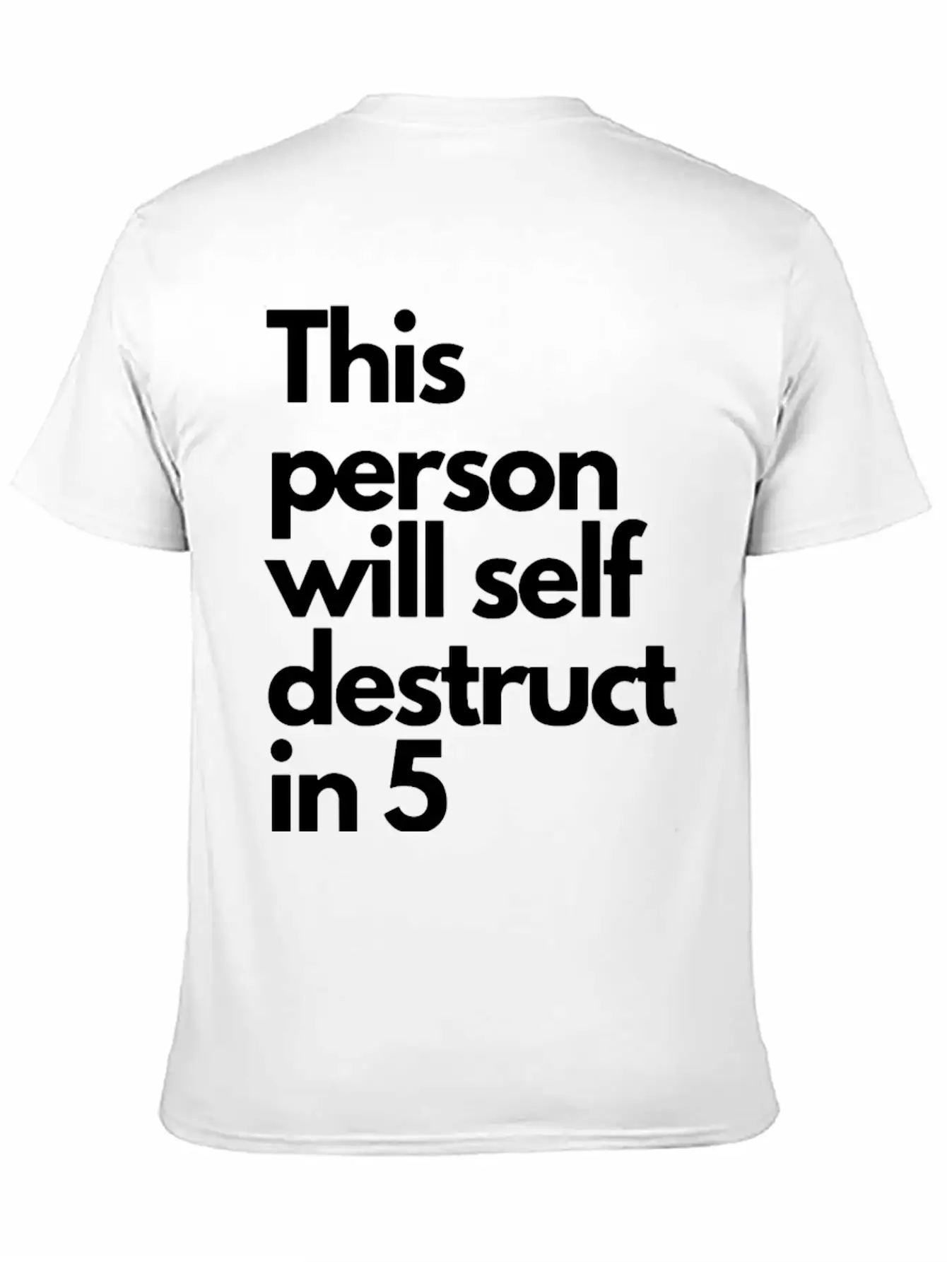 This Message Will Self Destruct In 5 Seconds Classic Fit Graphic Tee For Daily Comfort – Unisex Cotton Shirt
