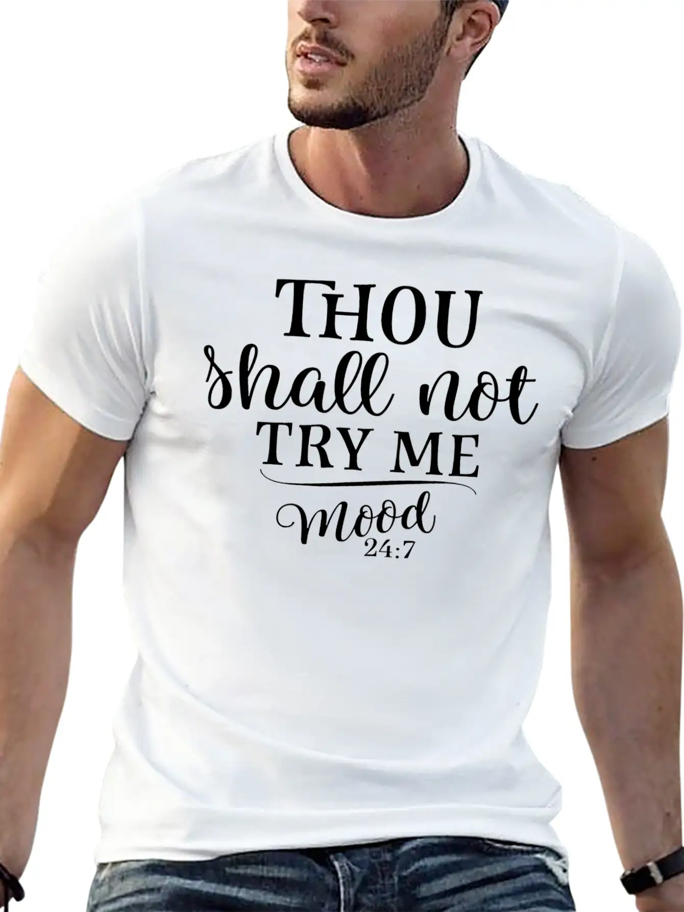 Thou Shall Not Try Me Mood 247 Funny Gift Mothers Stylish Everyday T-Shirt – Unisex Basic Cotton Tee