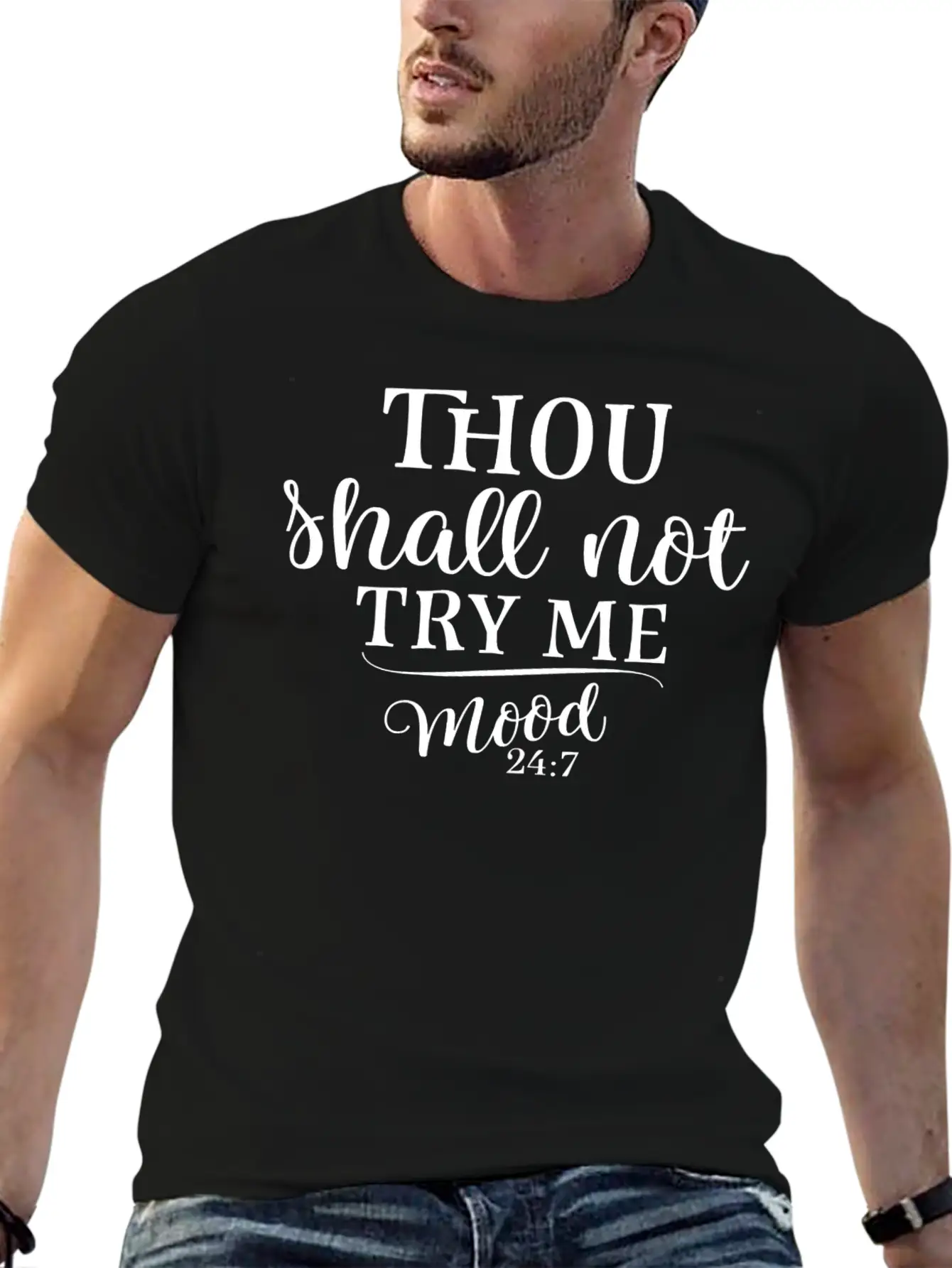 Thou Shall Not Try Me Mood 247 Funny Gift Mothers Stylish Everyday T-Shirt – Unisex Basic Cotton Tee