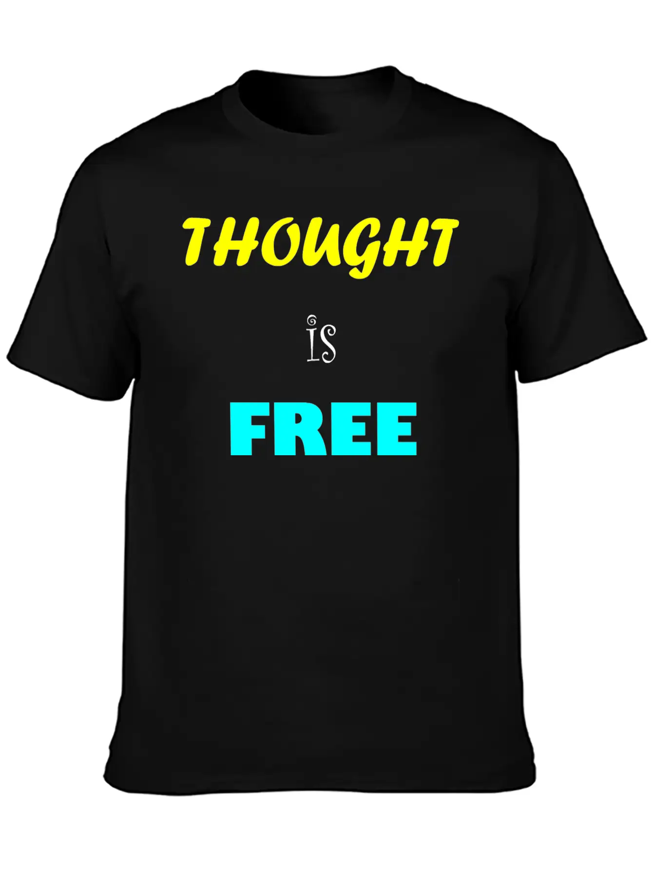 Thought Is Free Unisex Casual T-Shirt ��� Clean Design For Daily Comfort