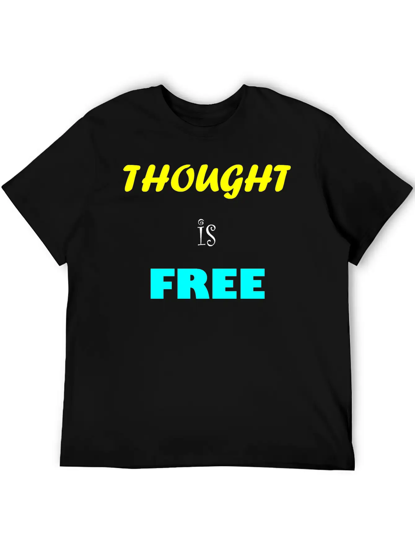Thought Is Free Unisex Casual T-Shirt ��� Clean Design For Daily Comfort
