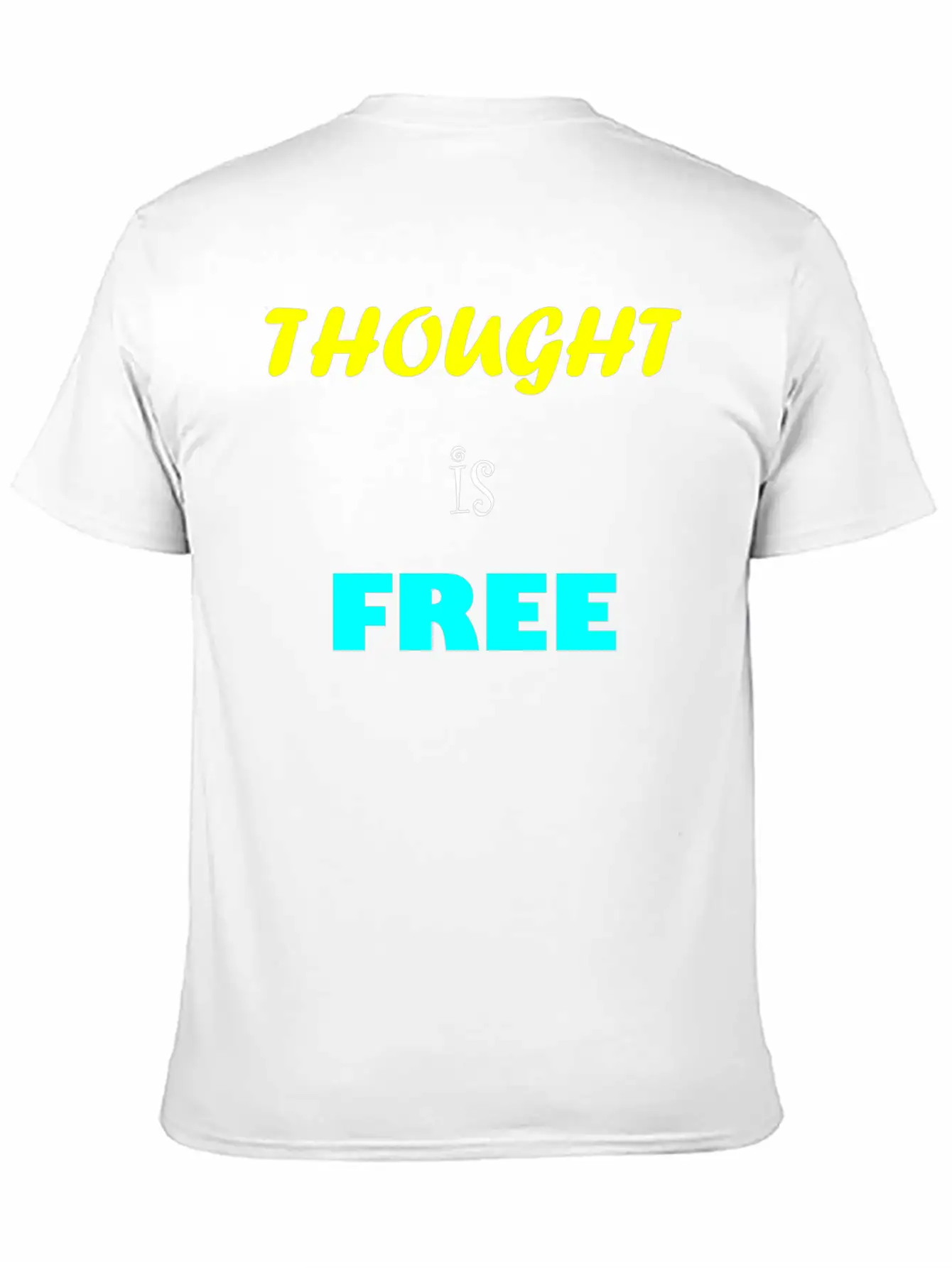 Thought Is Free Unisex Casual T-Shirt ��� Clean Design For Daily Comfort