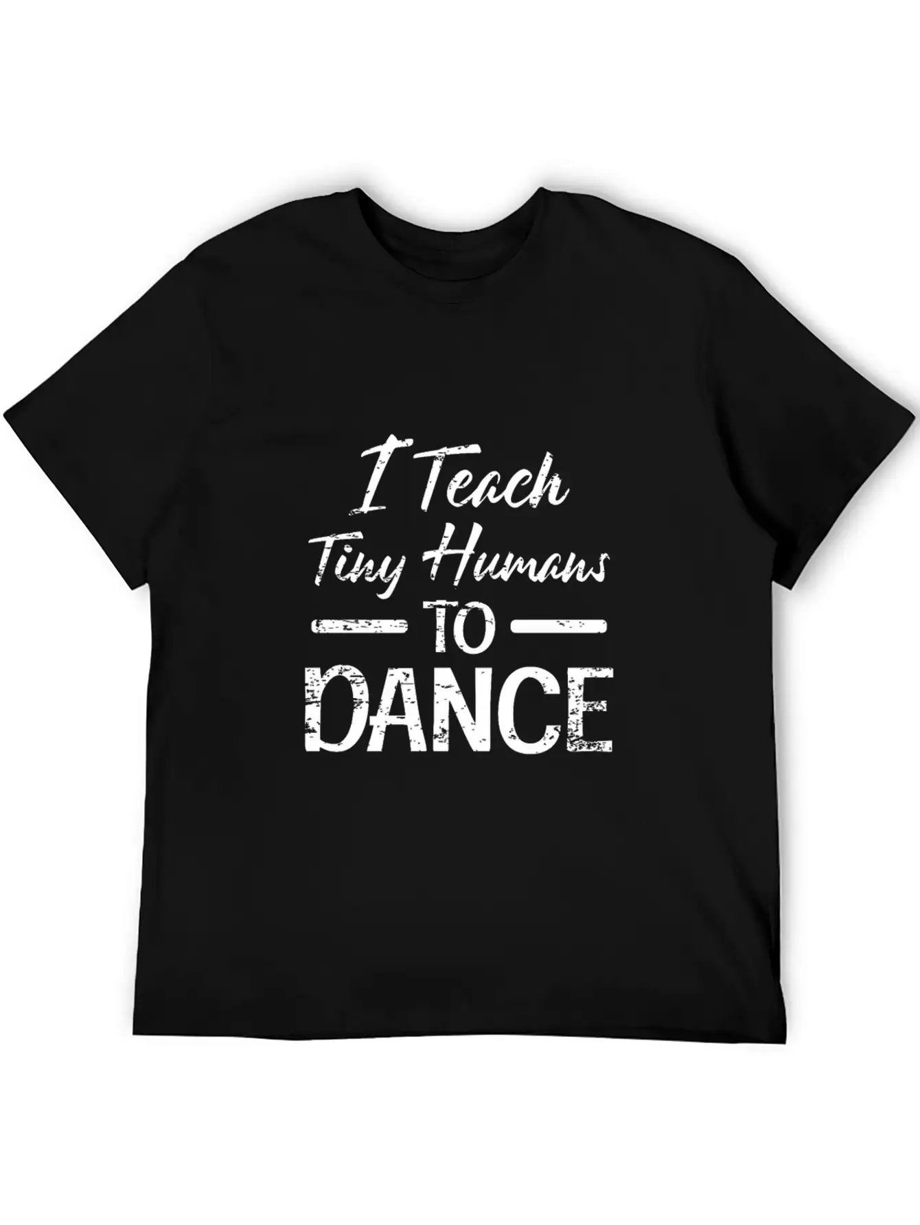 Tiny Humans Dance Teacher Dancing Instructor Stylish Everyday T-Shirt – Unisex Basic Cotton Tee