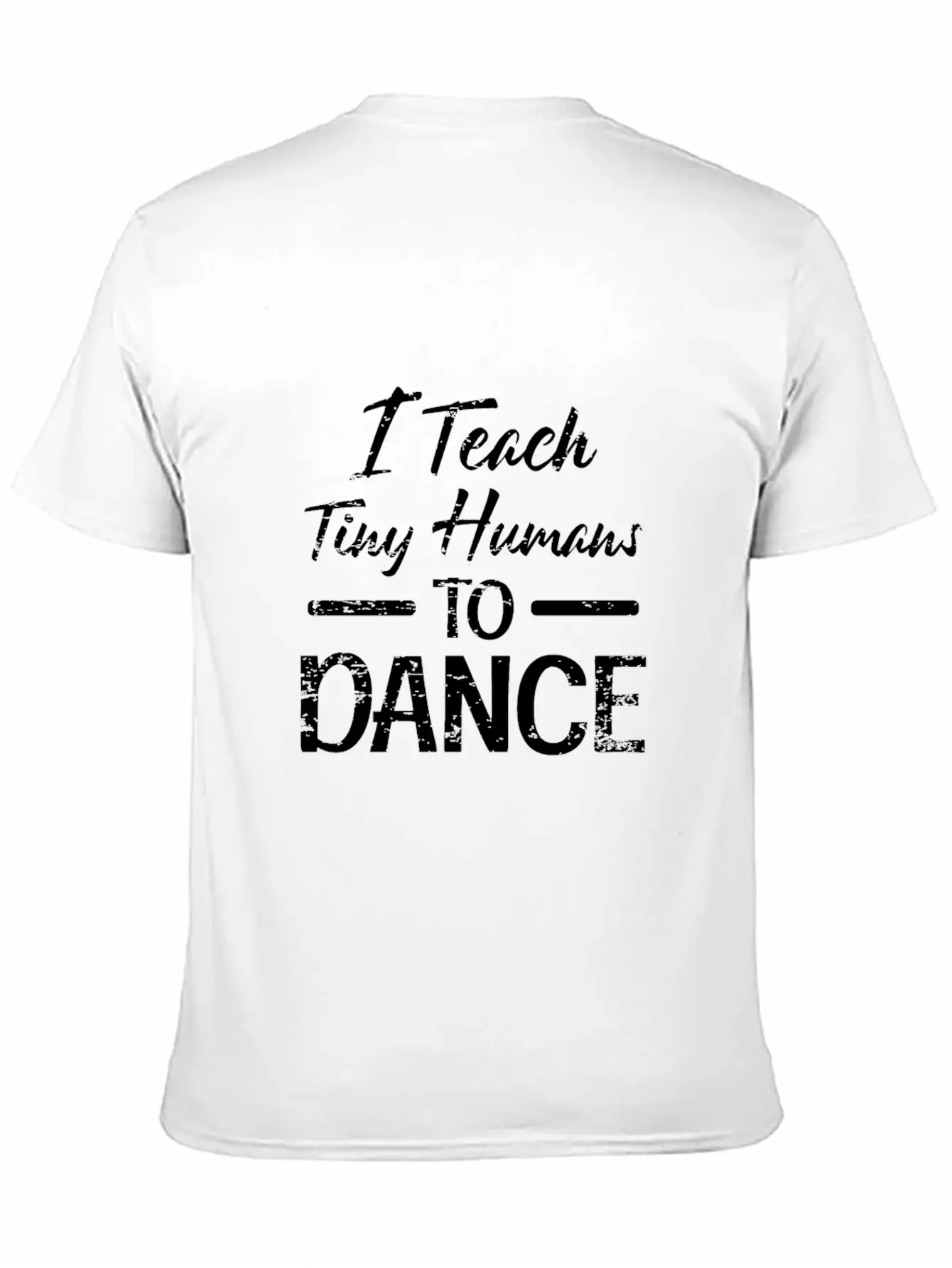 Tiny Humans Dance Teacher Dancing Instructor Stylish Everyday T-Shirt – Unisex Basic Cotton Tee
