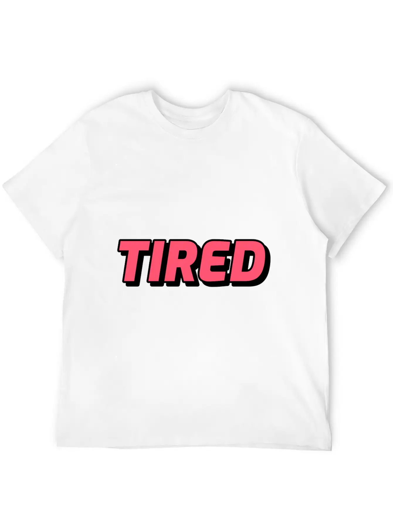 Tired! Mood Of The Day Or Life Lightweight Cotton T-Shirt – Daily Comfort Graphic Shirt