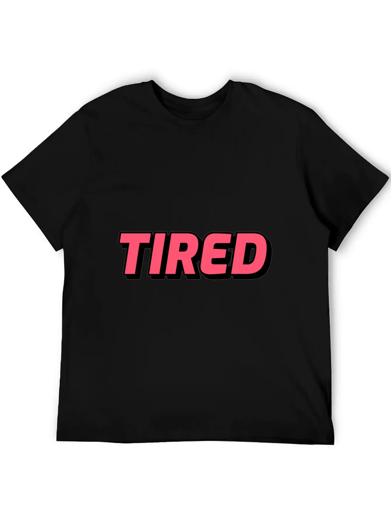 Tired! Mood Of The Day Or Life Lightweight Cotton T-Shirt – Daily Comfort Graphic Shirt