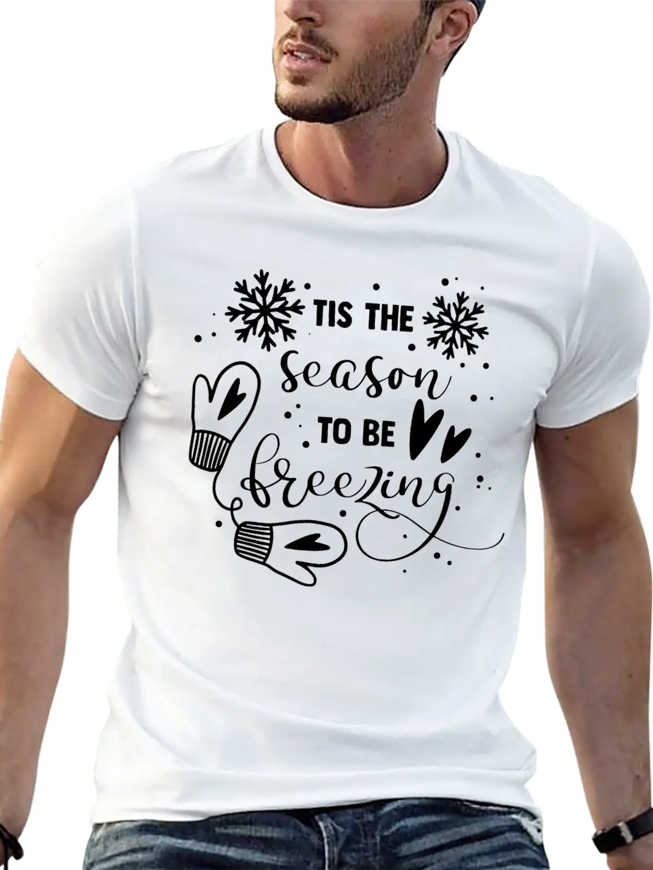 Tis The Season To Be Freezing Lightweight Cotton T-Shirt – Daily Comfort Graphic Shirt