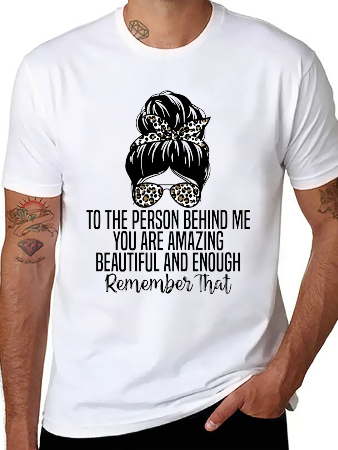 To The Person Behind Me You Are Amazing Beautiful Modern Fit Casual T-Shirt ��� Clean And Versatile Design
