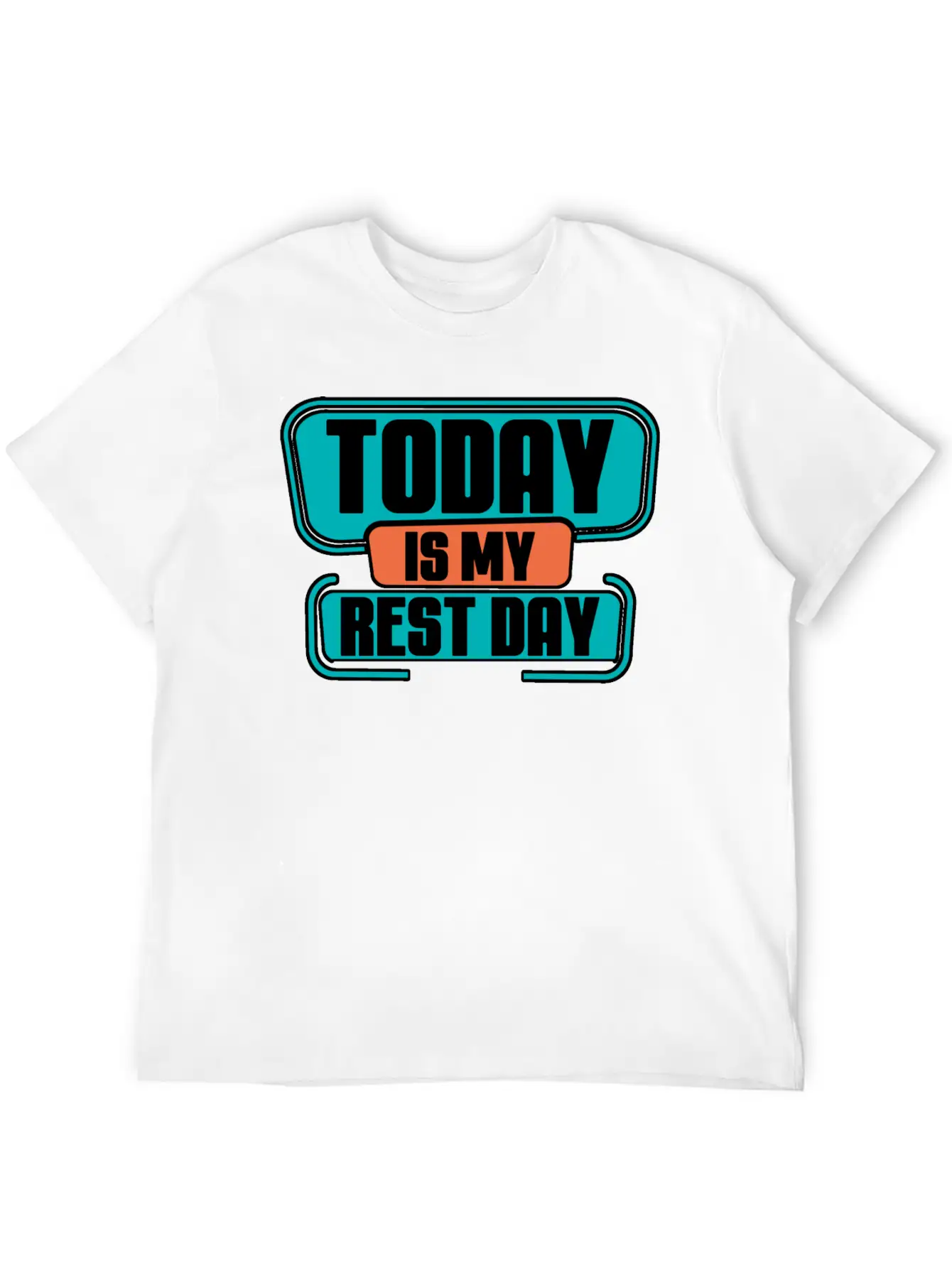 Today Is My Rest Day 2 Modern Fit Casual T-Shirt ��� Clean And Versatile Design