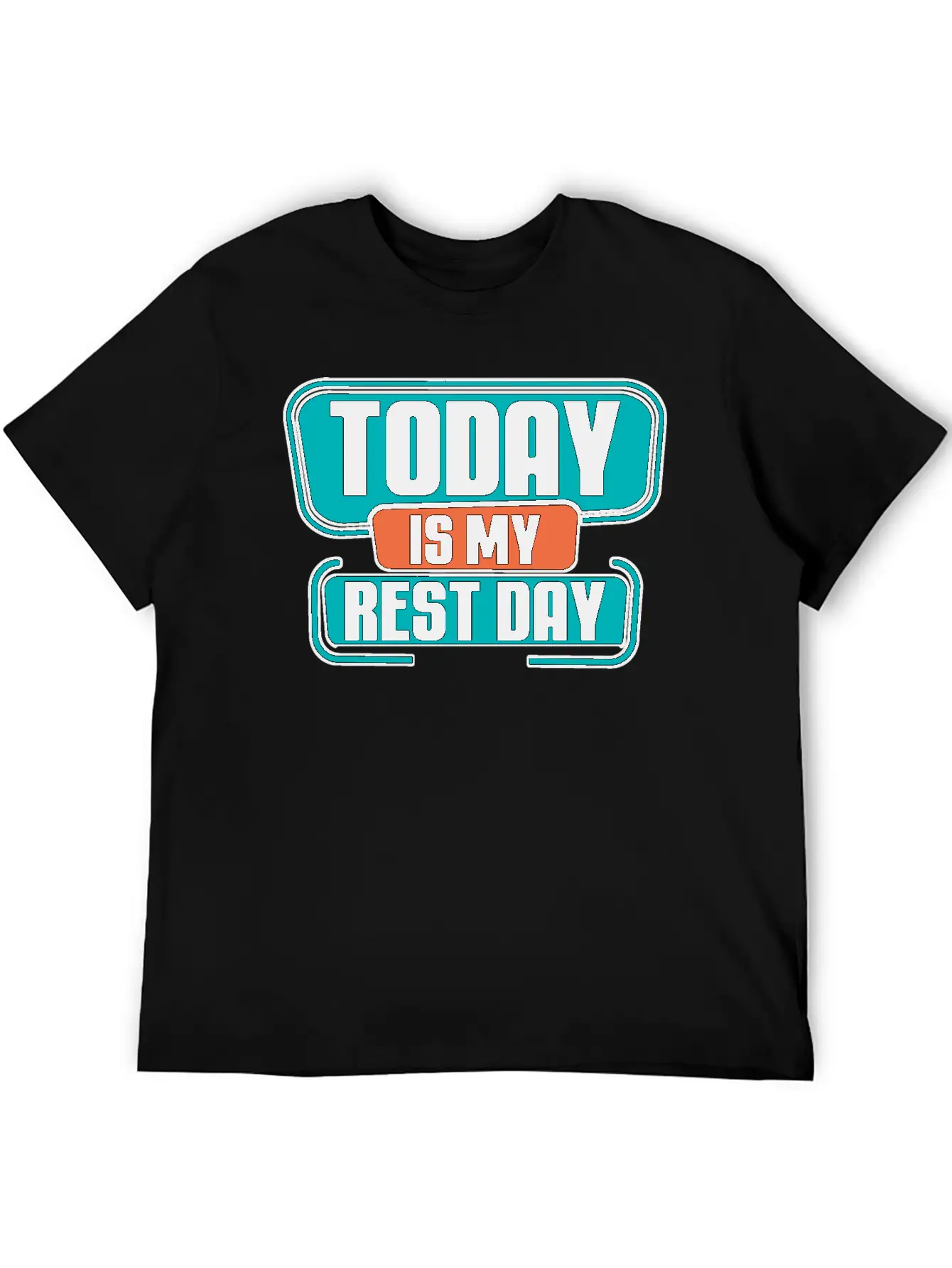 Today Is My Rest Day 2 Modern Fit Casual T-Shirt ��� Clean And Versatile Design