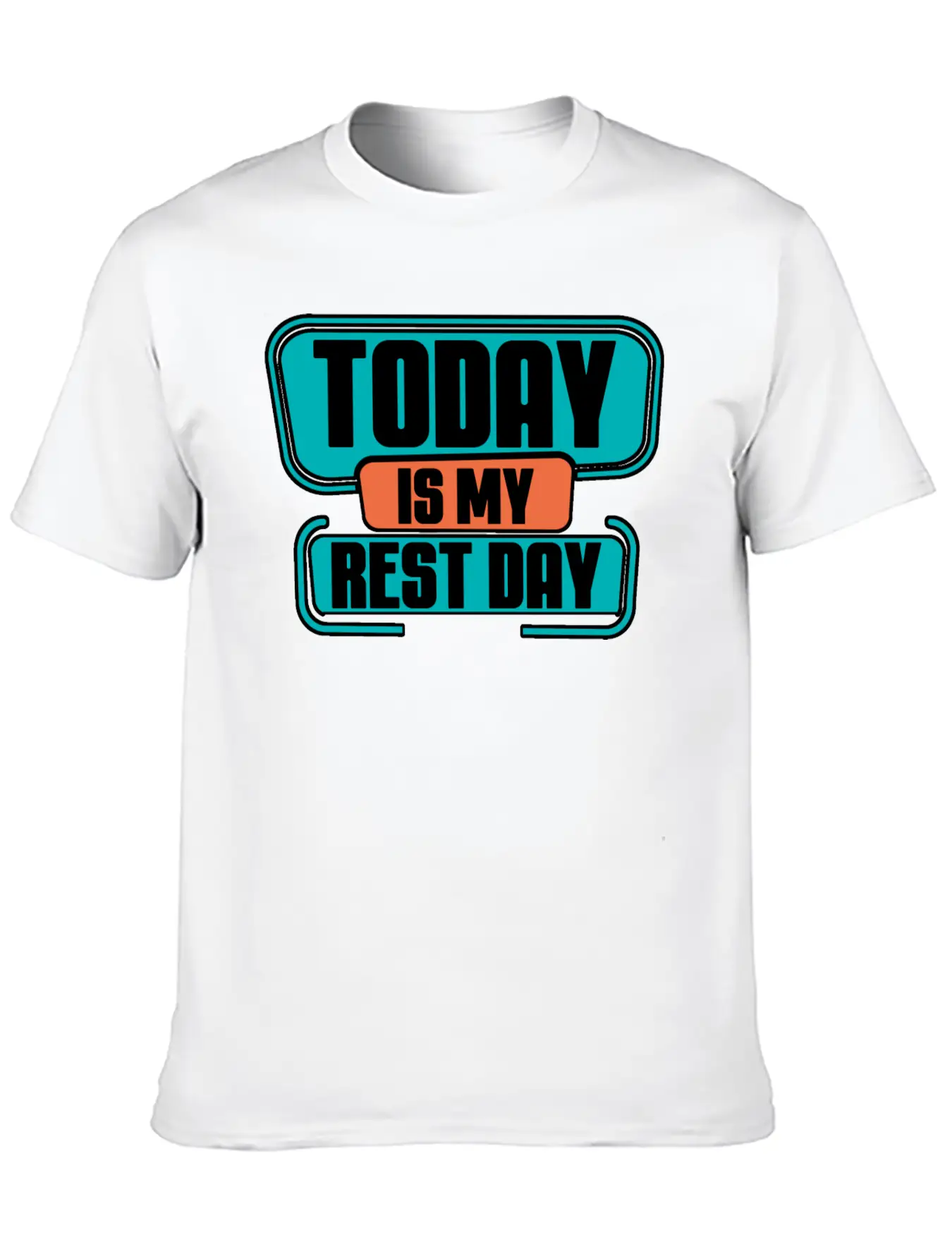 Today Is My Rest Day 2 Modern Fit Casual T-Shirt ��� Clean And Versatile Design