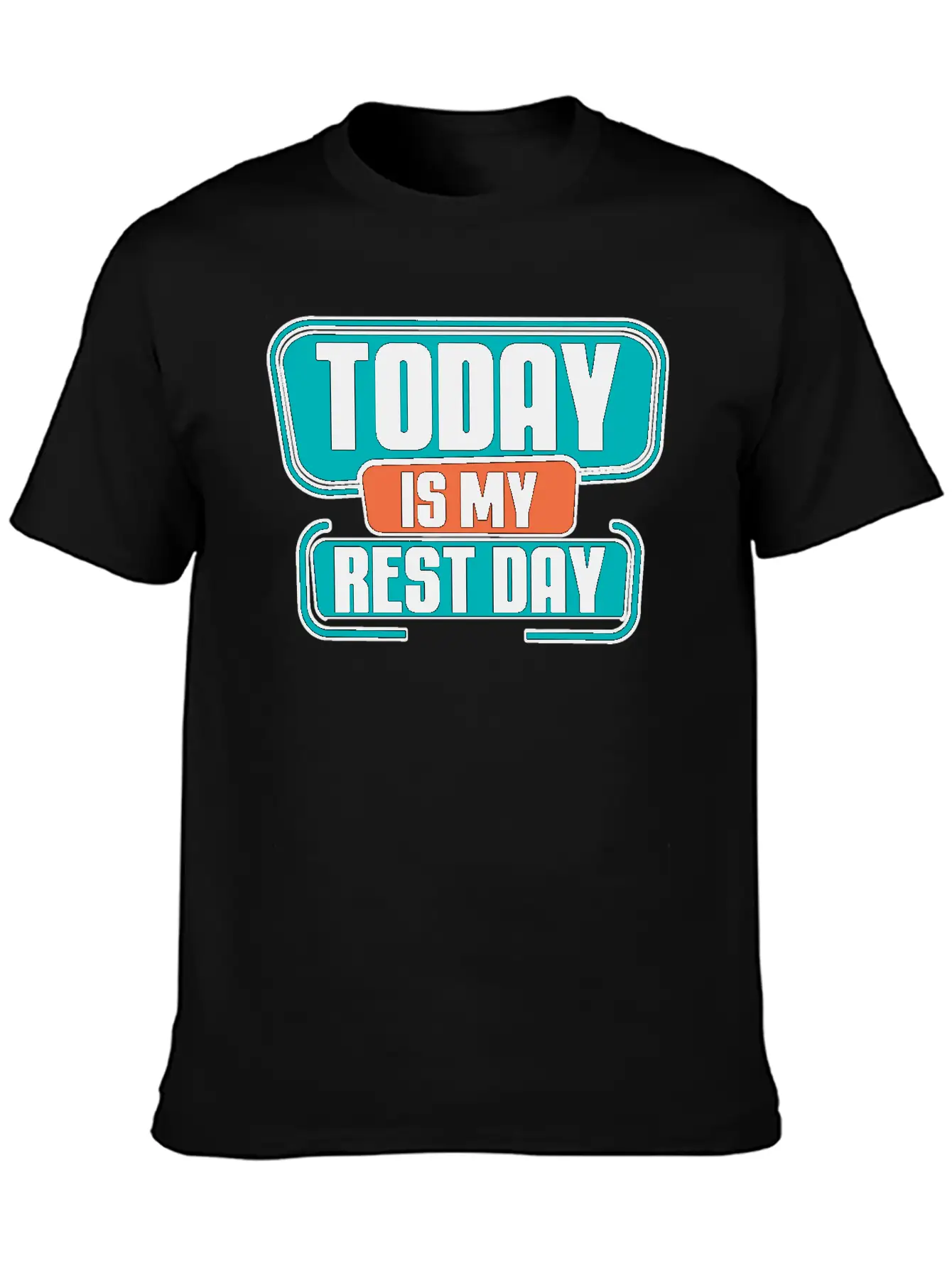 Today Is My Rest Day 2 Modern Fit Casual T-Shirt ��� Clean And Versatile Design