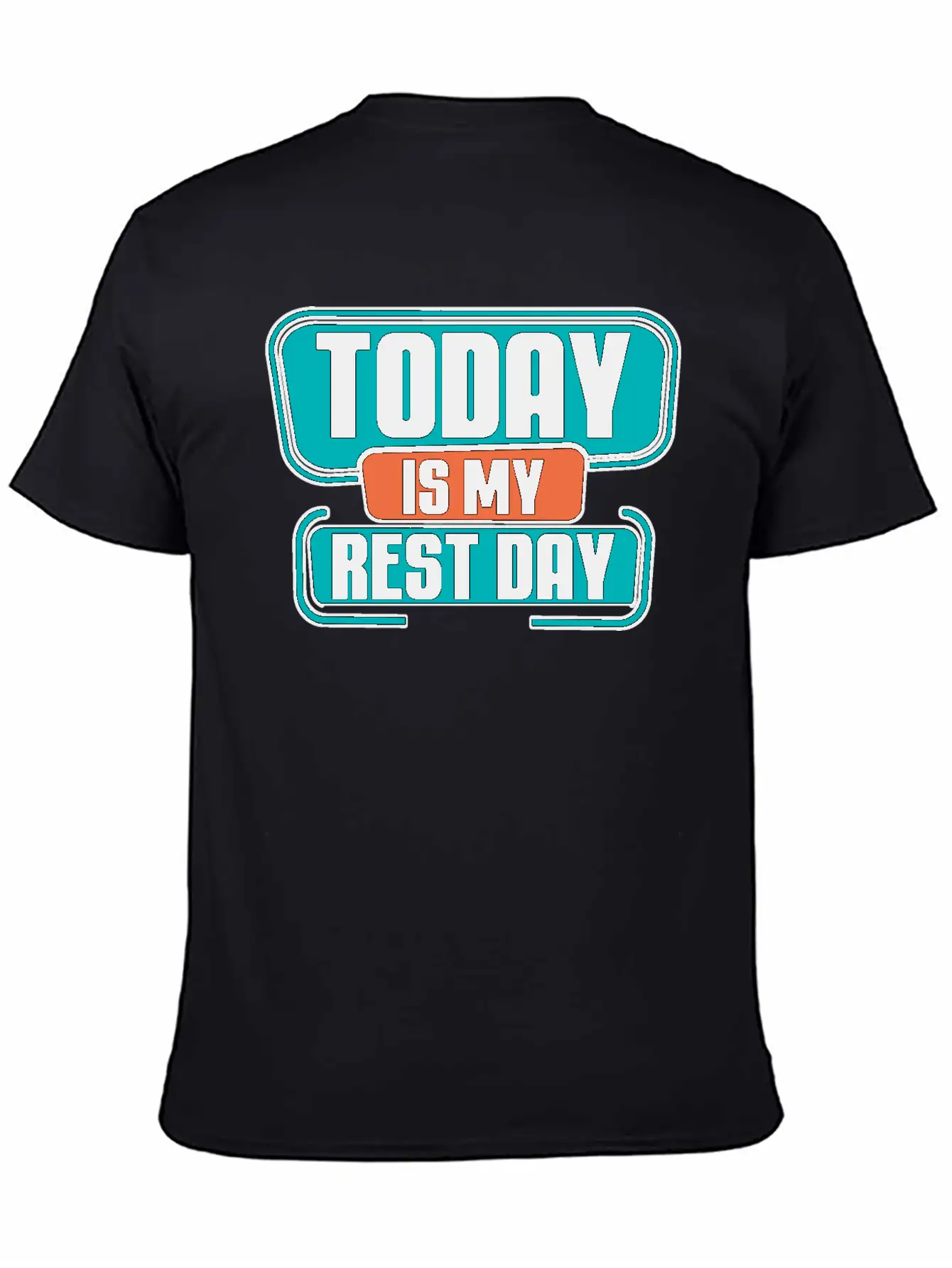 Today Is My Rest Day 2 Modern Fit Casual T-Shirt ��� Clean And Versatile Design