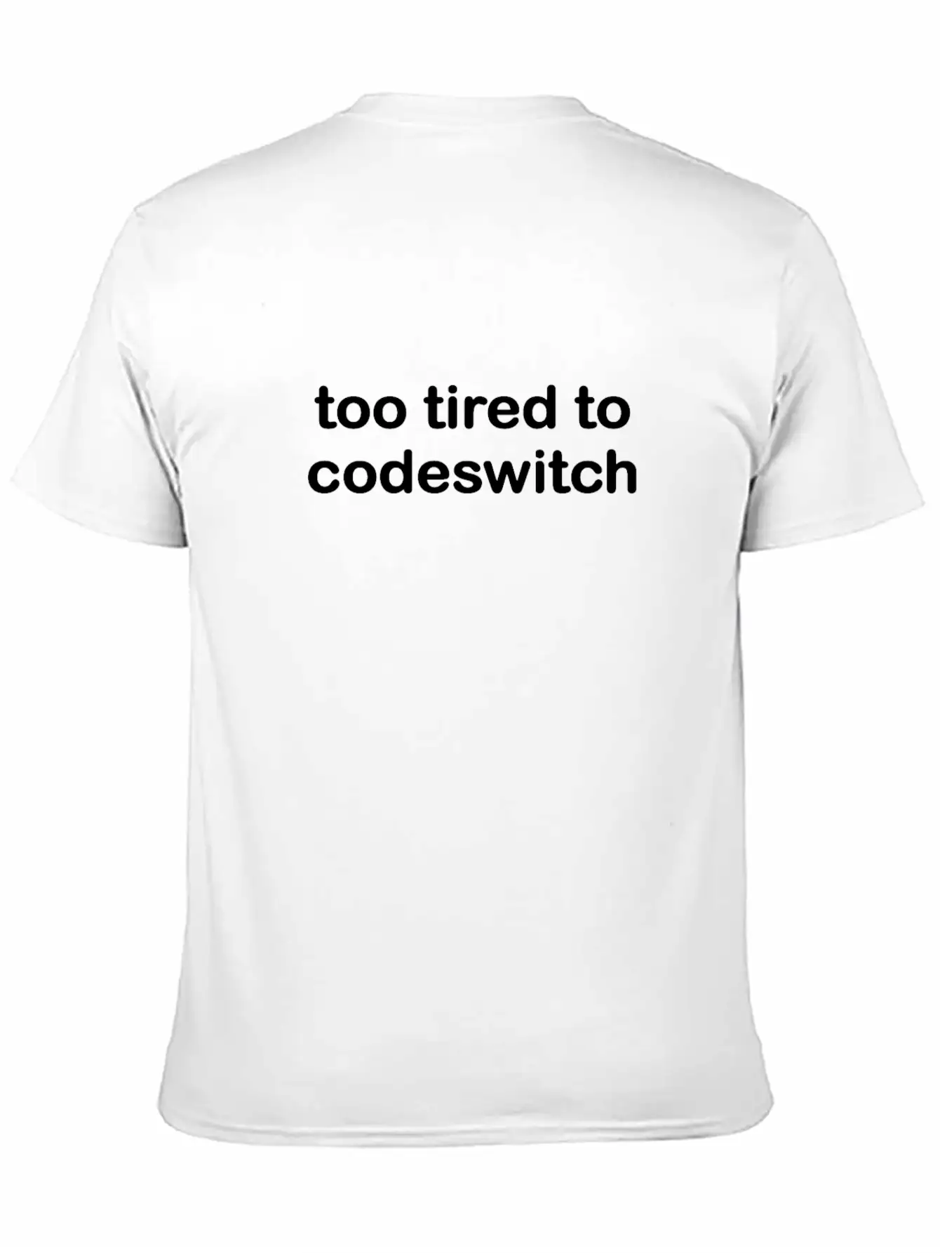 Too Tired To Codeswitch Unisex Casual T-Shirt – Clean Design For Daily Comfort