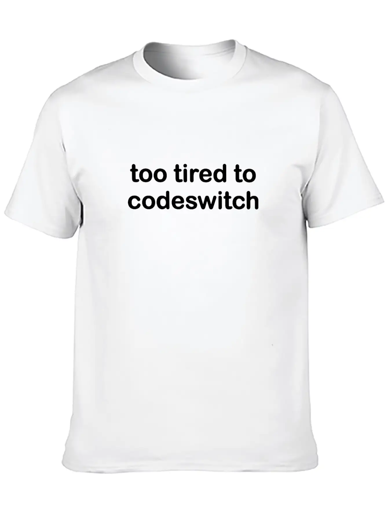Too Tired To Codeswitch Unisex Casual T-Shirt – Clean Design For Daily Comfort