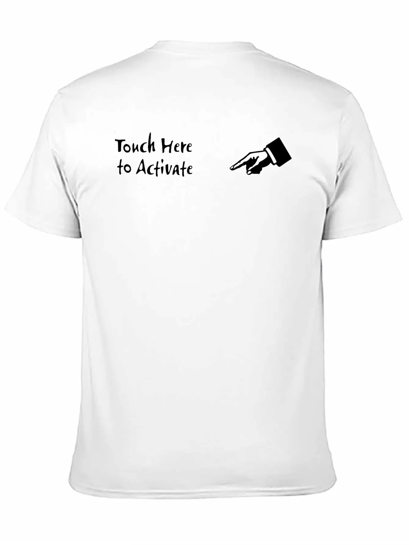 Touch Here To Activate Stylish Everyday T-Shirt – Unisex Basic Cotton Tee