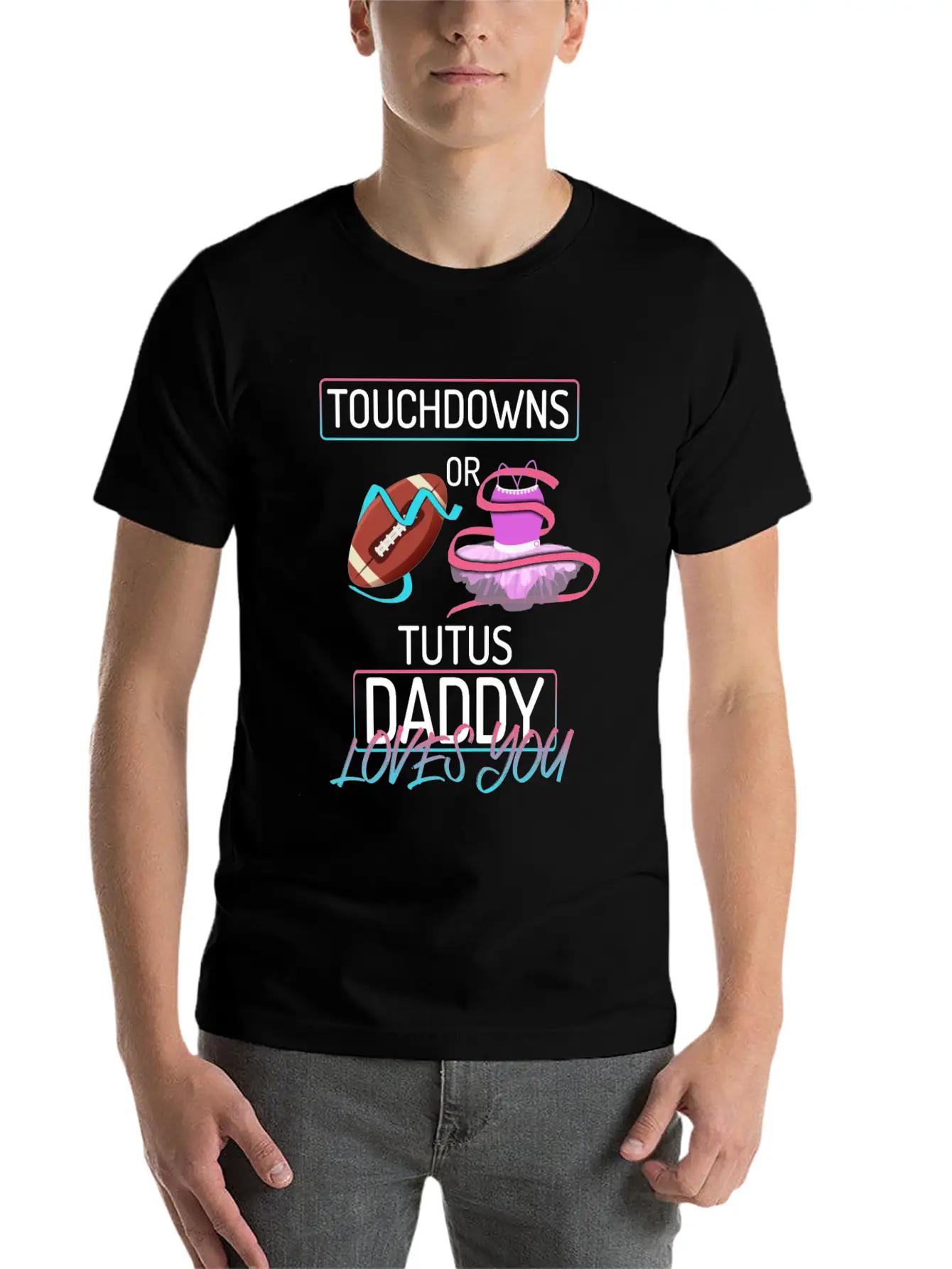 Touchdowns Or Tutus Daddy Loves You Lightweight Cotton T-Shirt – Daily Comfort Graphic Shirt
