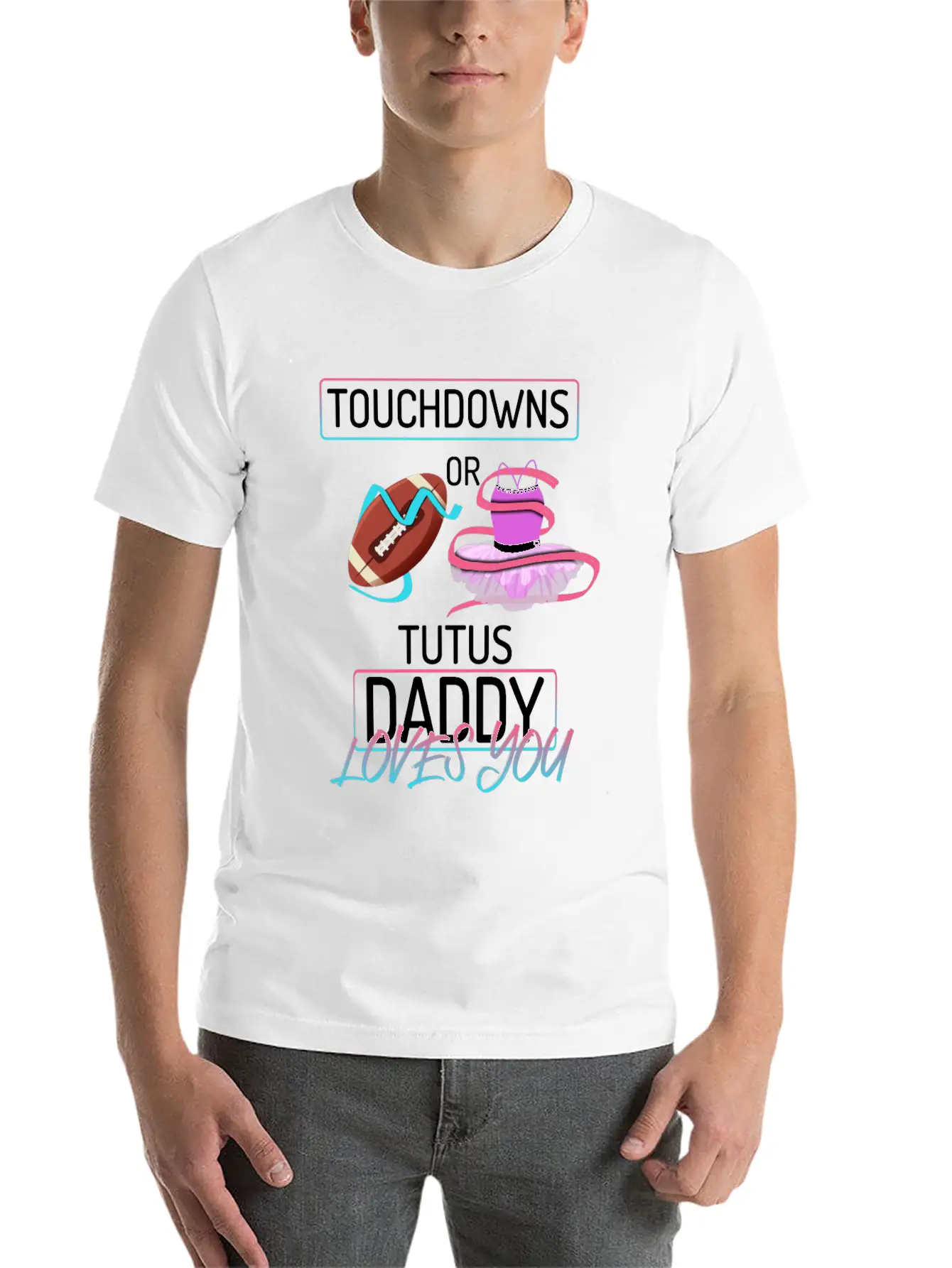 Touchdowns Or Tutus Daddy Loves You Lightweight Cotton T-Shirt – Daily Comfort Graphic Shirt