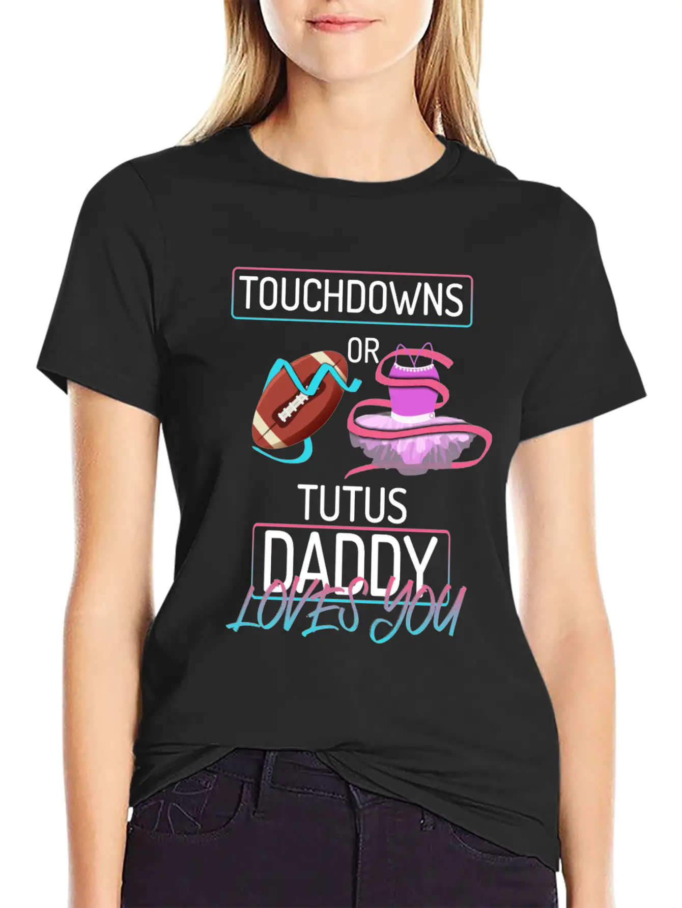 Touchdowns Or Tutus Daddy Loves You Lightweight Cotton T-Shirt – Daily Comfort Graphic Shirt