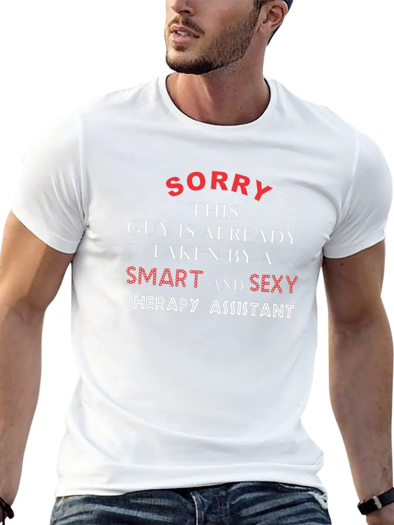 Sorry Taken By Smart Sexy Therapy Assistant T-Shirt