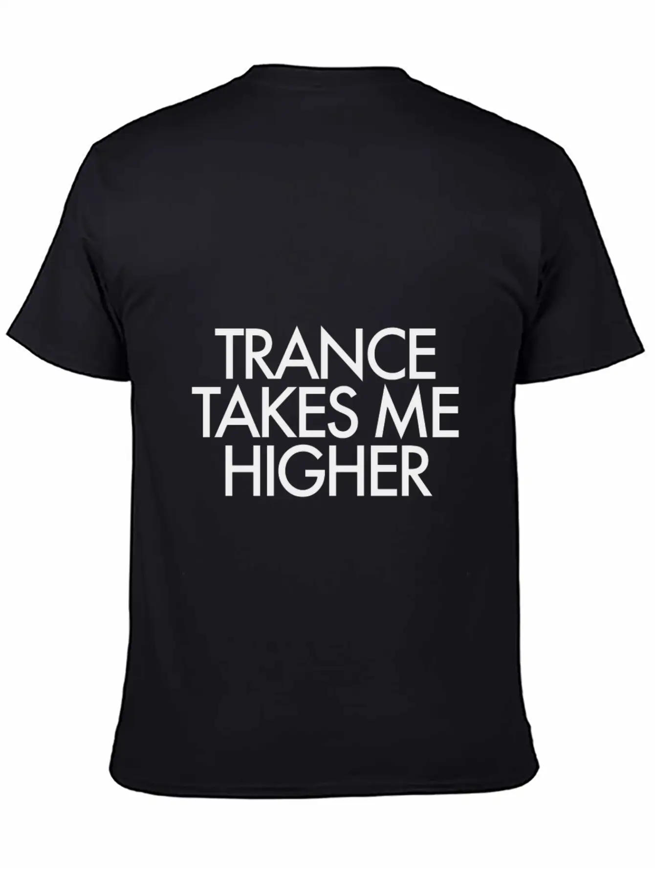 Trance Takes Me Higher Lightweight Cotton T-Shirt – Daily Comfort Graphic Shirt